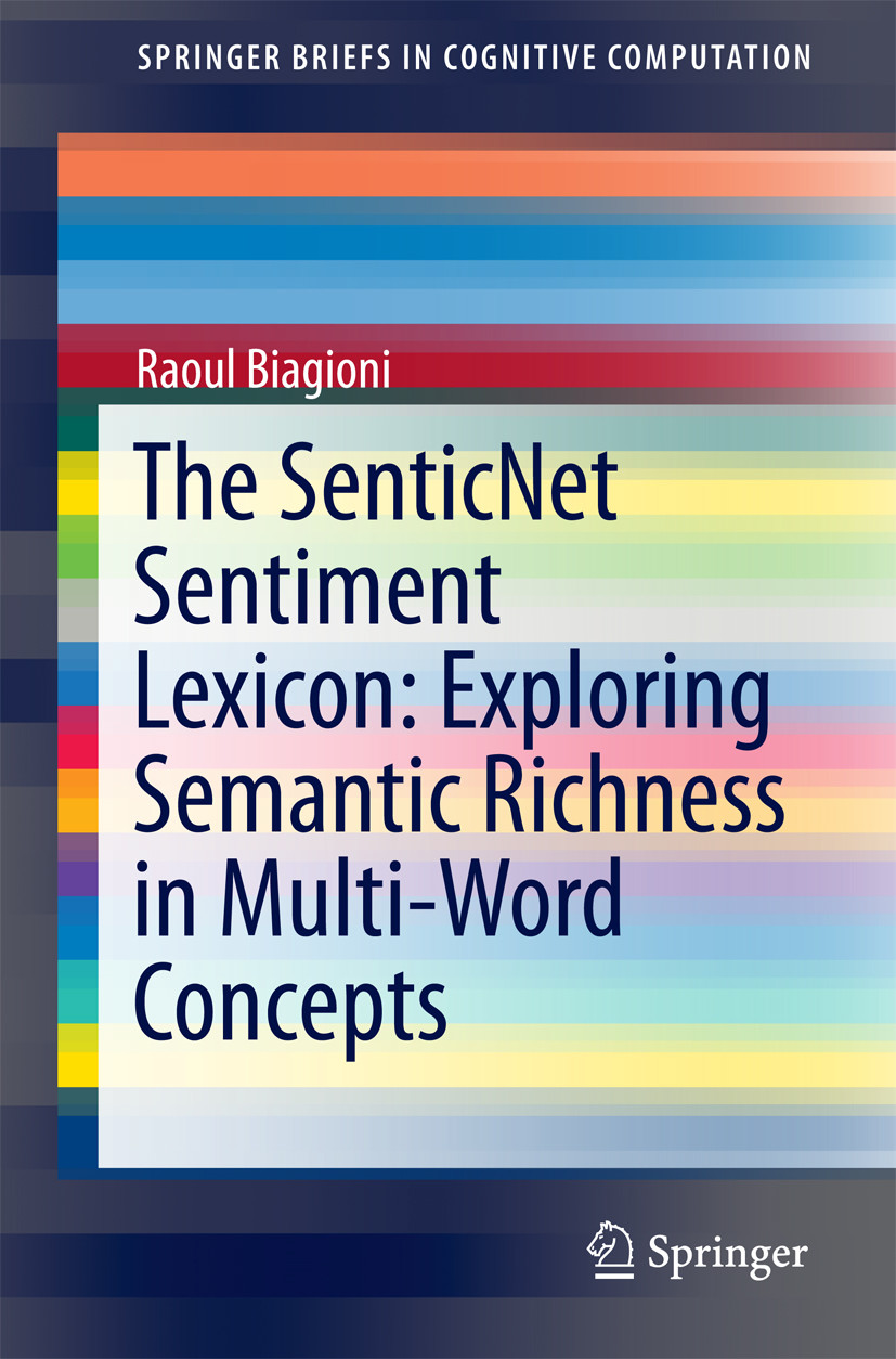 Cover The SenticNet Sentiment Lexicon: Exploring Semantic Richness in Multi-Word Concepts