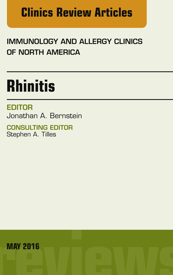 Rhinitis, An Issue of Immunology and Allergy Clinics of North America,