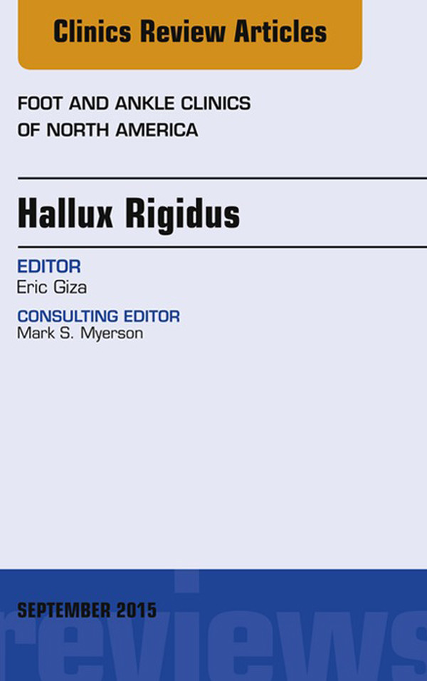 Hallux Rigidus, An Issue of Foot and Ankle Clinics of North America,