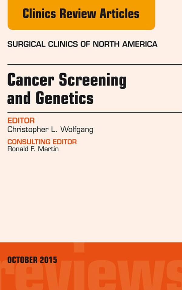 Cover Cancer Screening and Genetics, An Issue of Surgical Clinics,