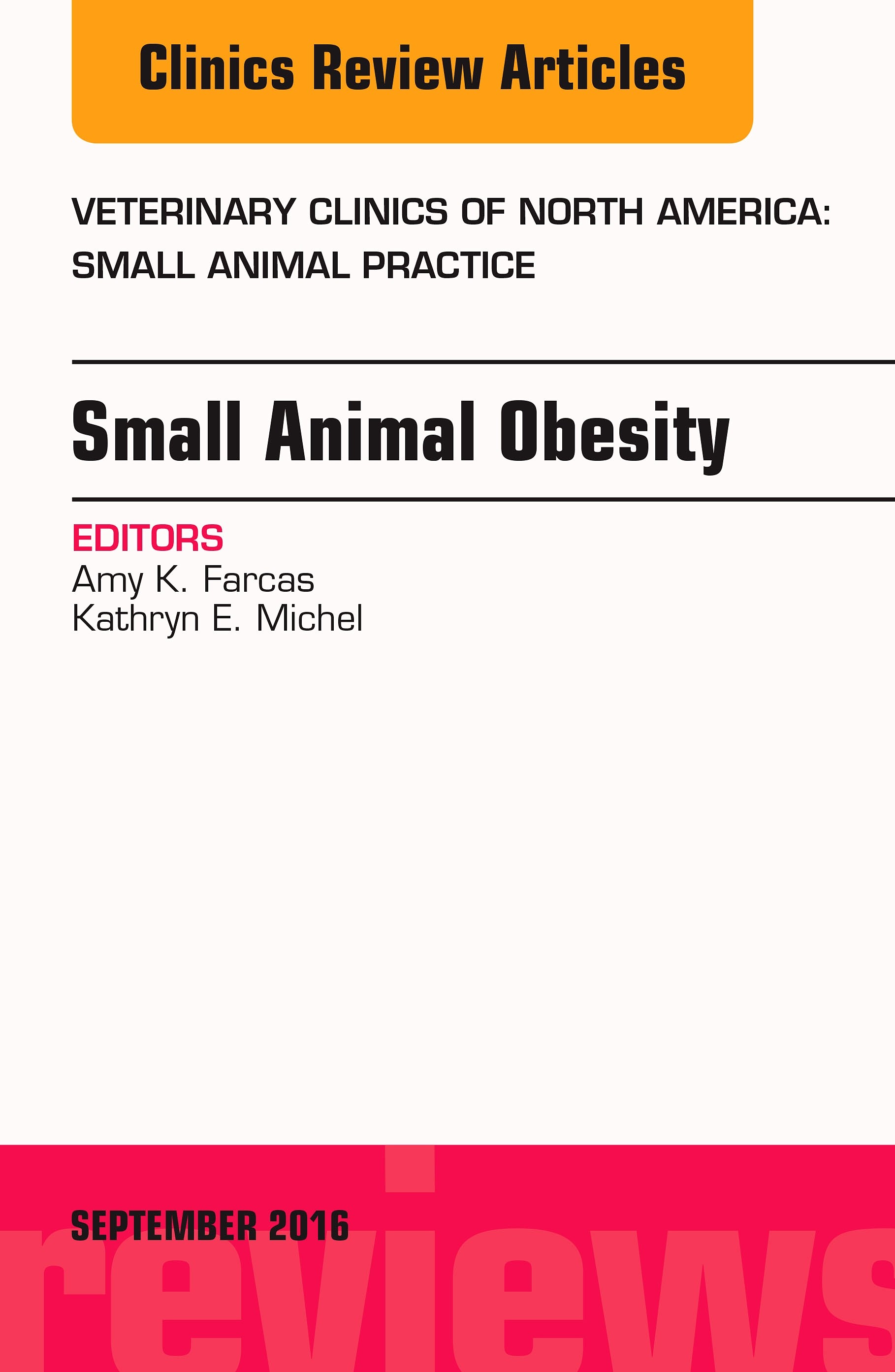 Small Animal Obesity, An Issue of Veterinary Clinics of North America: Small Animal Practice,