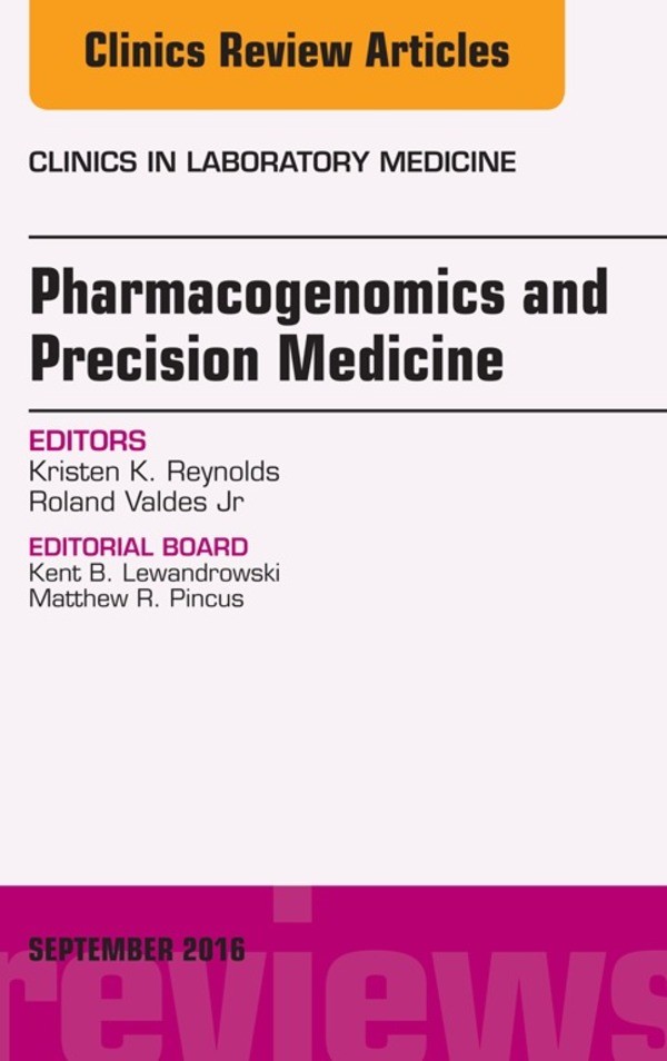 Pharmacogenomics And Precision Medicine, An Issue Of The Clinics In ...