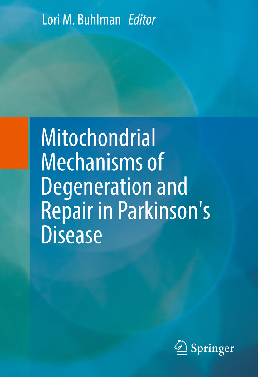 Cover Mitochondrial Mechanisms of Degeneration and Repair in Parkinson's Disease