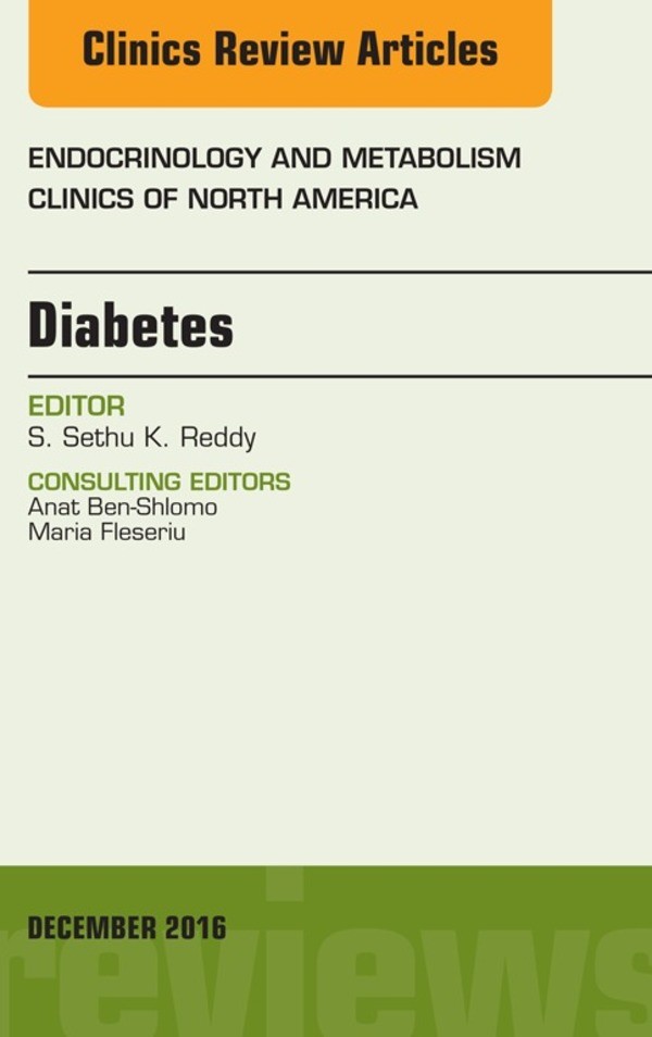 Diabetes, An Issue of Endocrinology and Metabolism Clinics of North America,