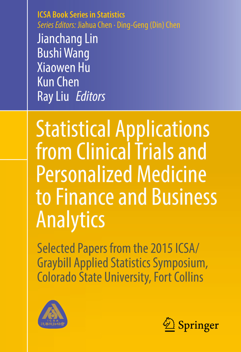 Cover Statistical Applications from Clinical Trials and Personalized Medicine to Finance and Business Analytics