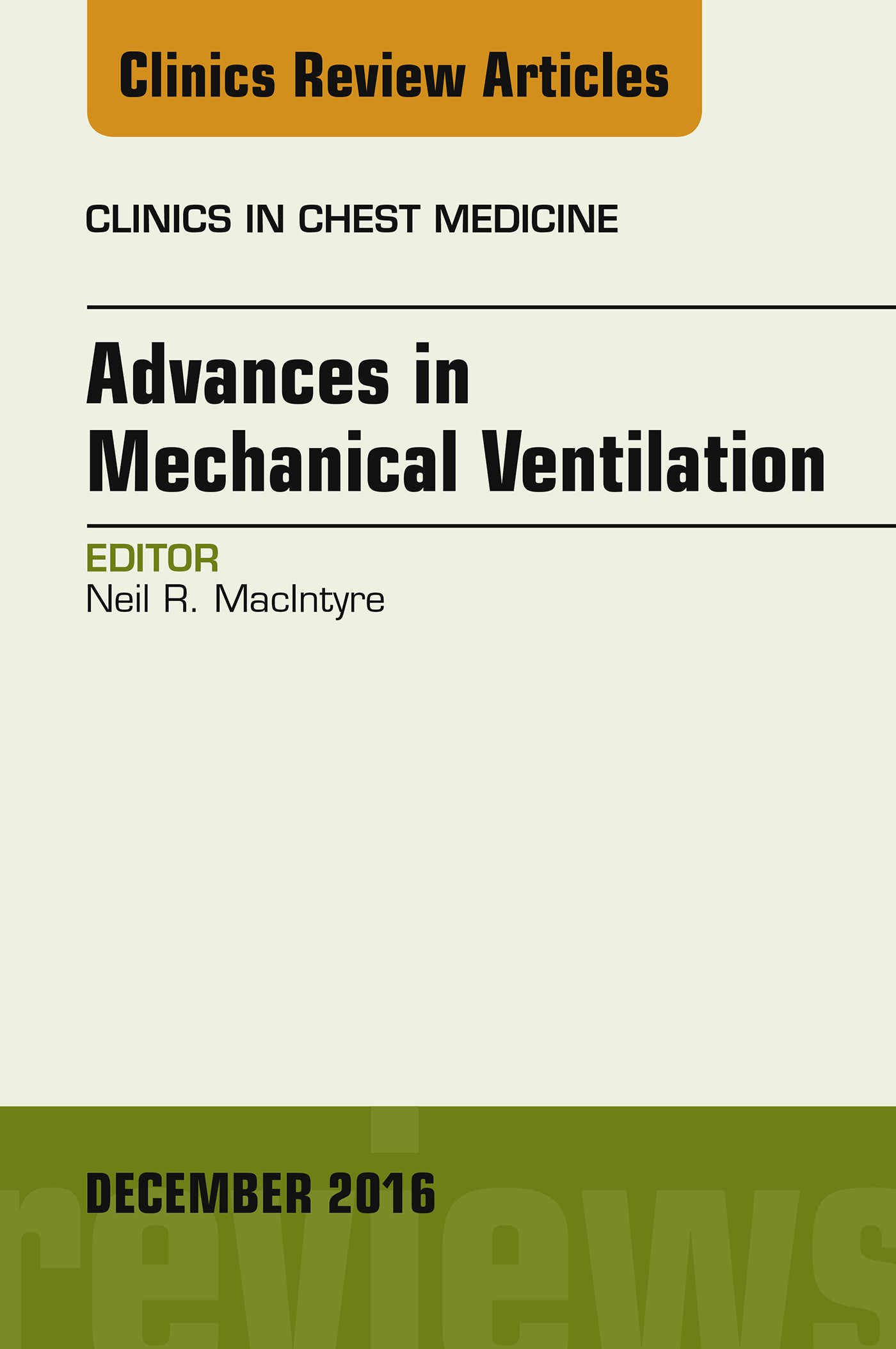 Advances in Mechanical Ventilation, An Issue of Clinics in Chest Medicine,