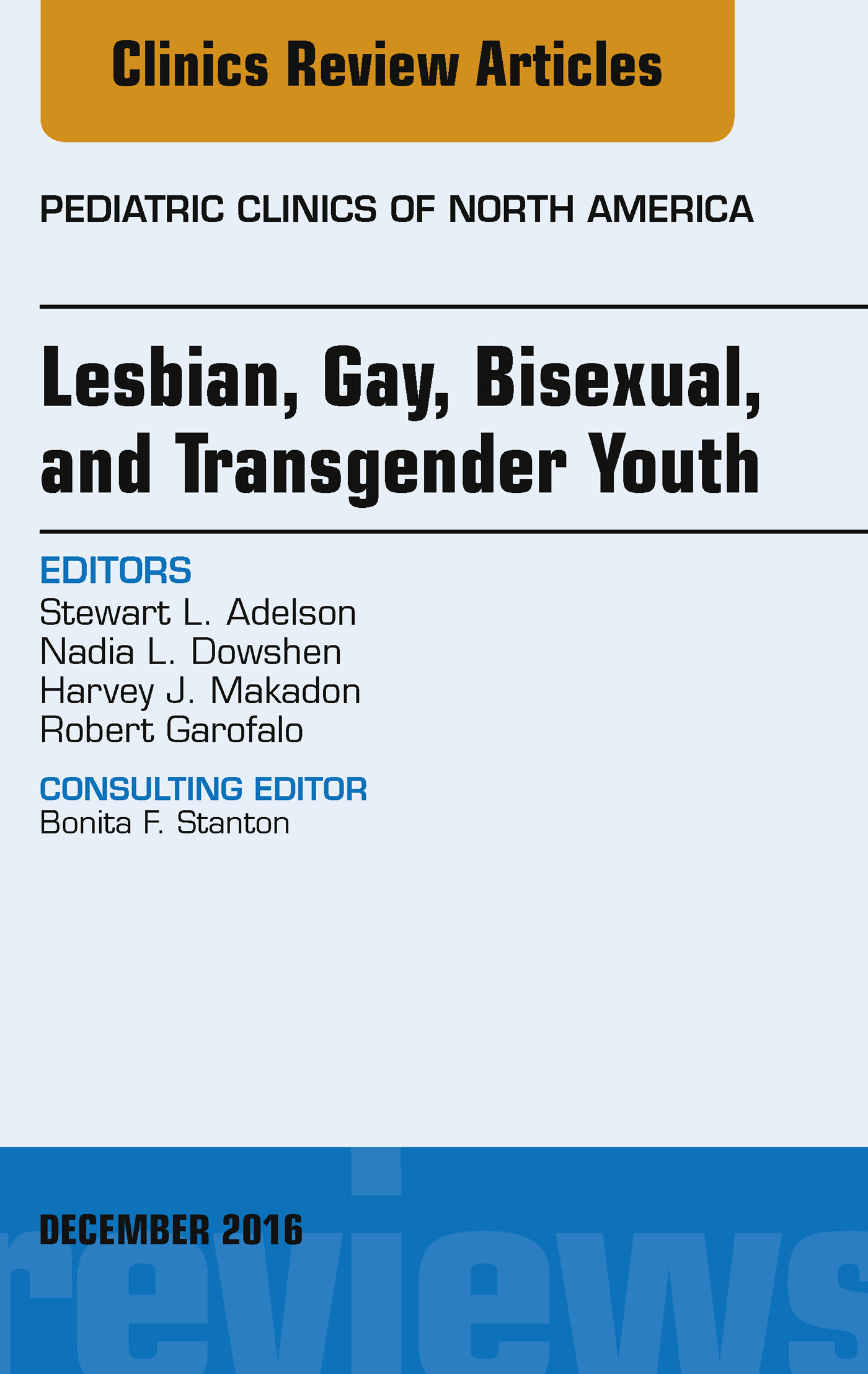 Cover Lesbian, Gay, Bisexual, and Transgender Youth, An Issue of Pediatric Clinics of North America,