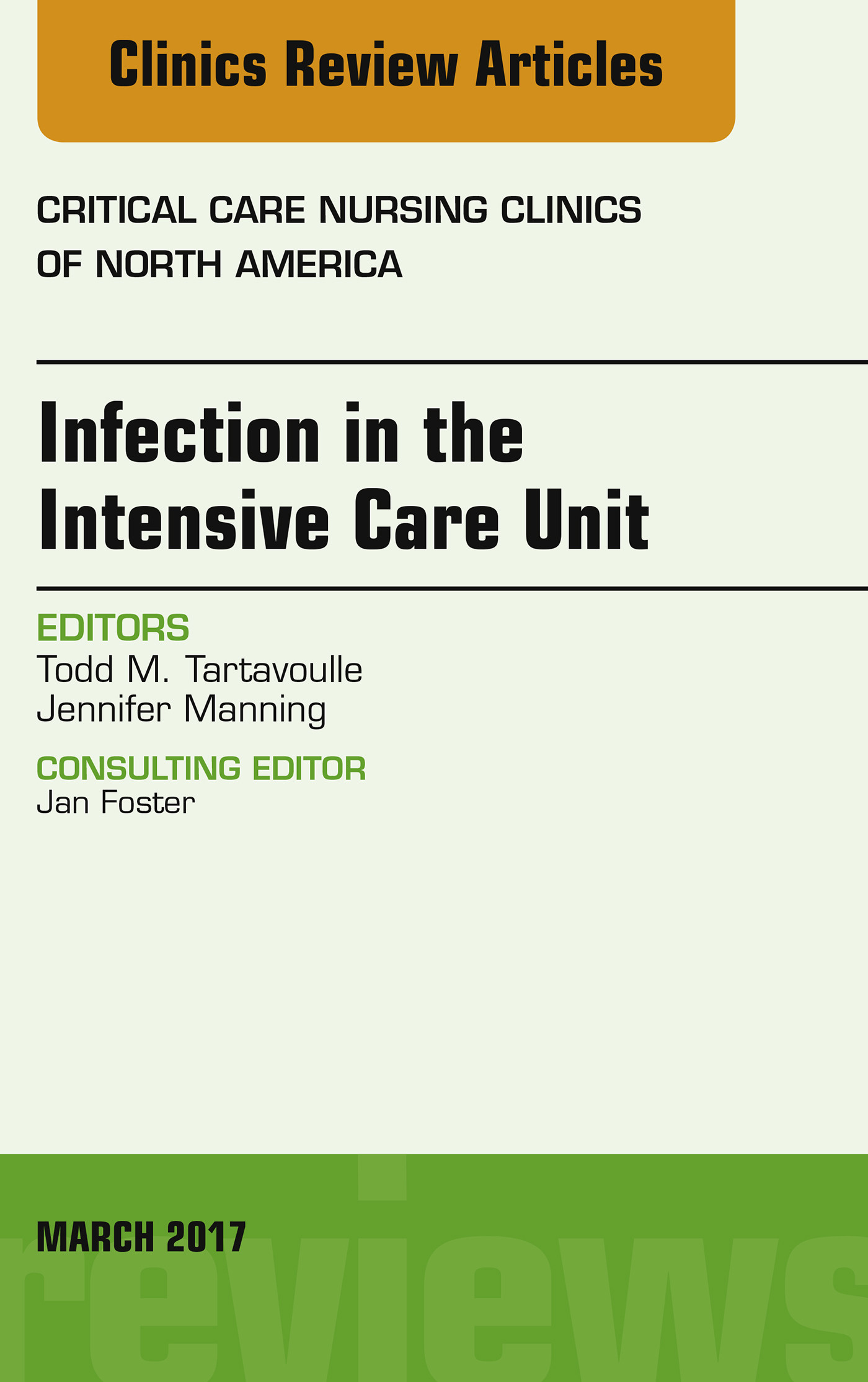 Infection in the Intensive Care Unit, An Issue of Critical Care Nursing Clinics of North America,