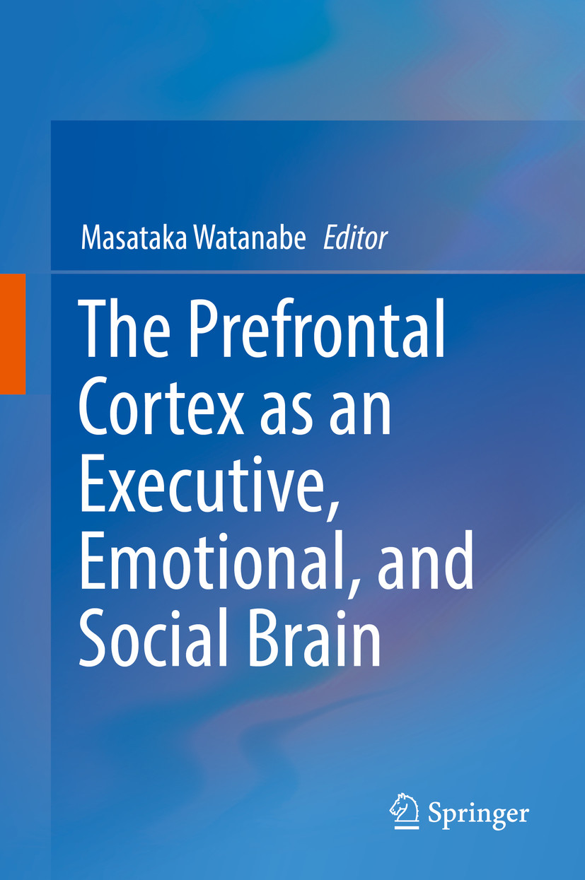 Cover The Prefrontal Cortex as an Executive, Emotional, and Social Brain
