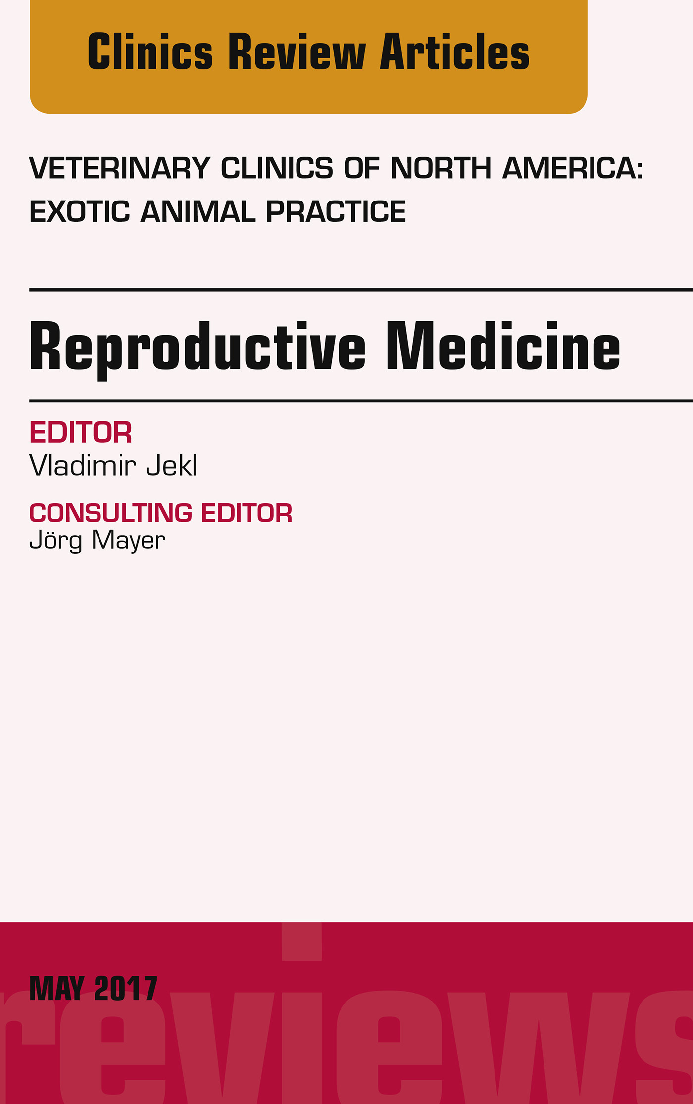 Cover Reproductive Medicine, An Issue of Veterinary Clinics of North America: Exotic Animal Practice