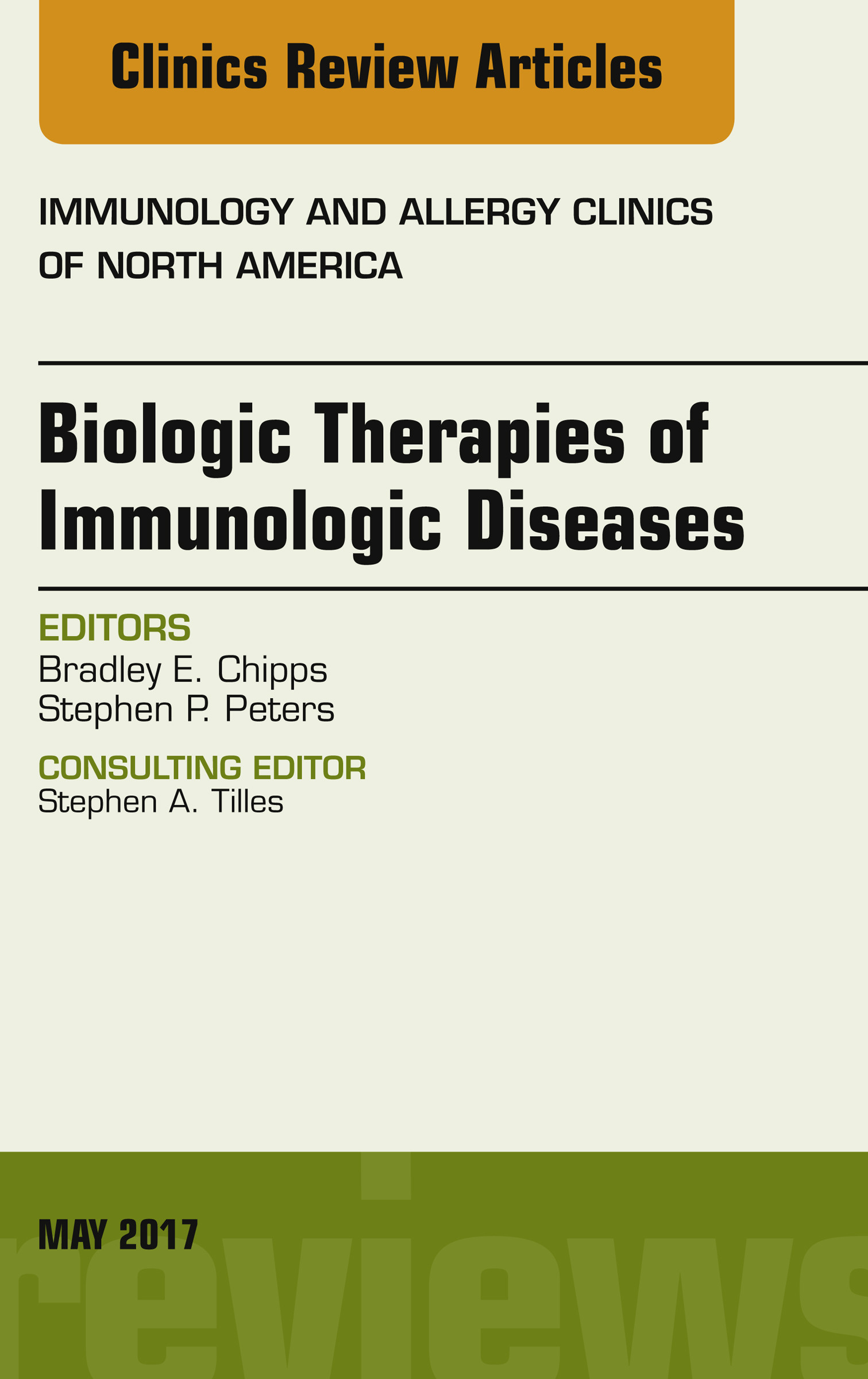 Cover Biologic Therapies of Immunologic Diseases, An Issue of Immunology and Allergy Clinics of North America, E-Book