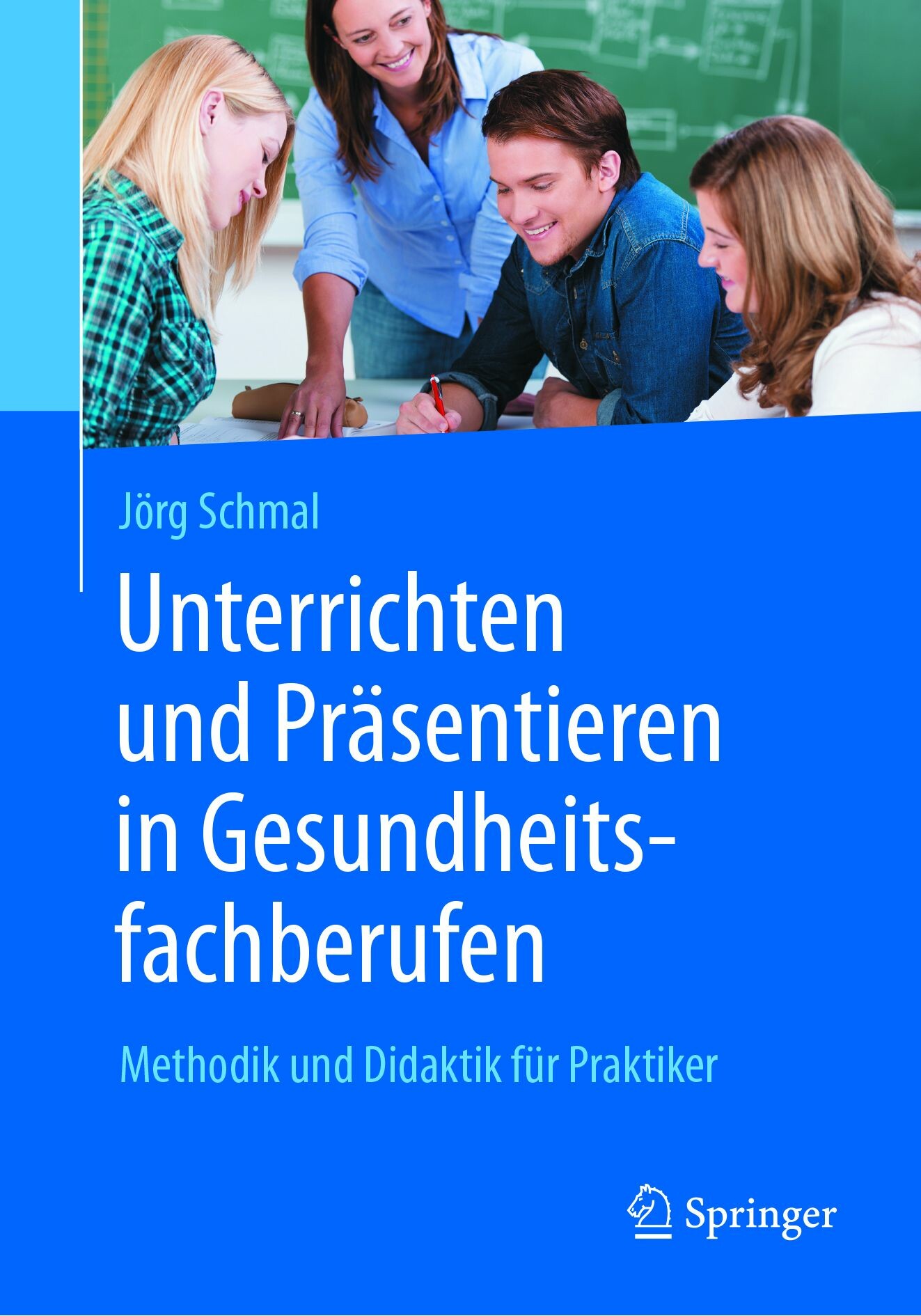 Cover Unterrichten und Präsentieren in Gesundheitsfachberufen