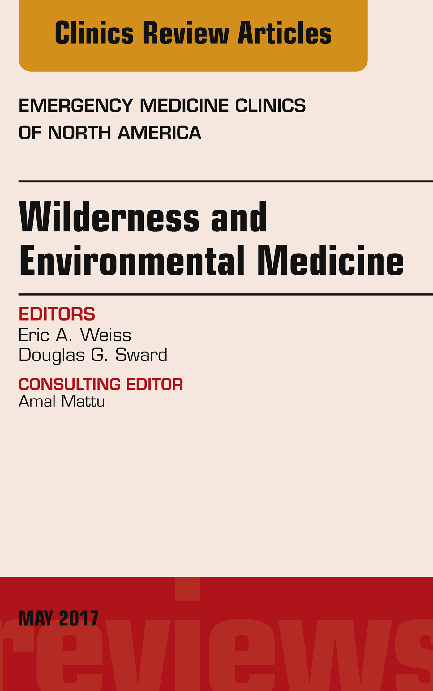 Wilderness and Environmental Medicine, An Issue of Emergency Medicine Clinics of North America, E-Book