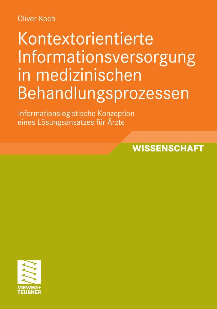 Cover Kontextorientierte Informationsversorgung in medizinischen Behandlungsprozessen