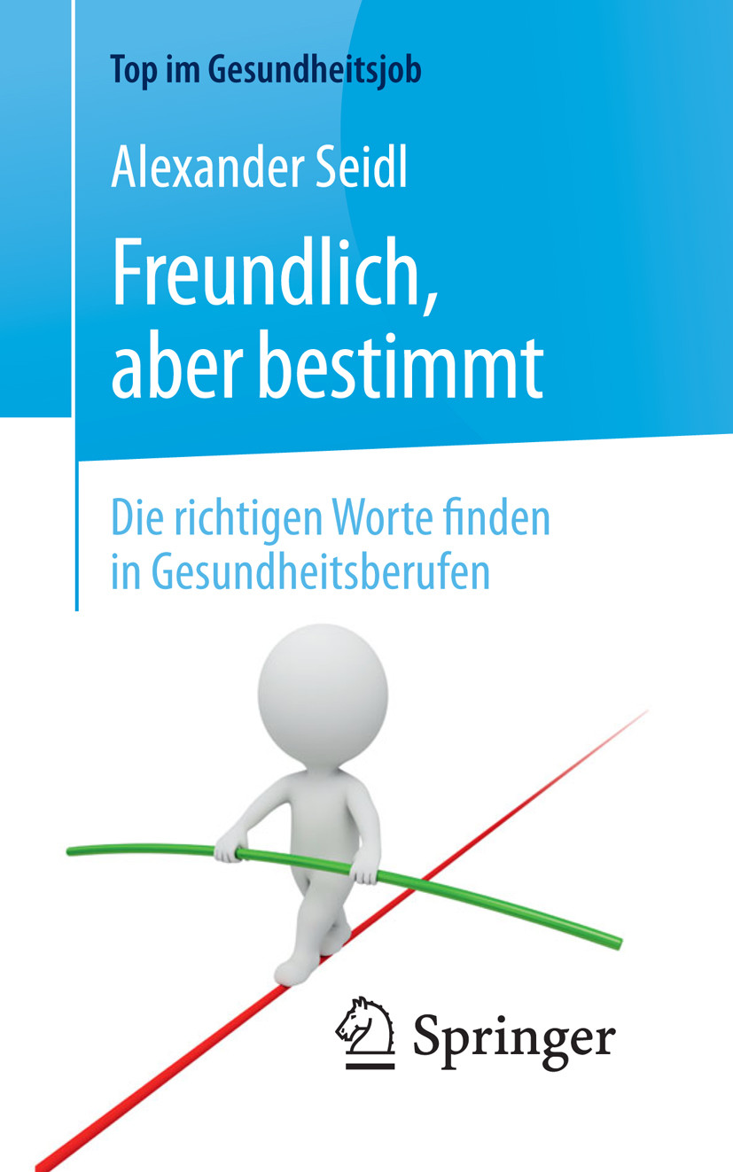 Cover Freundlich, aber bestimmt - Die richtigen Worte finden in Gesundheitsberufen