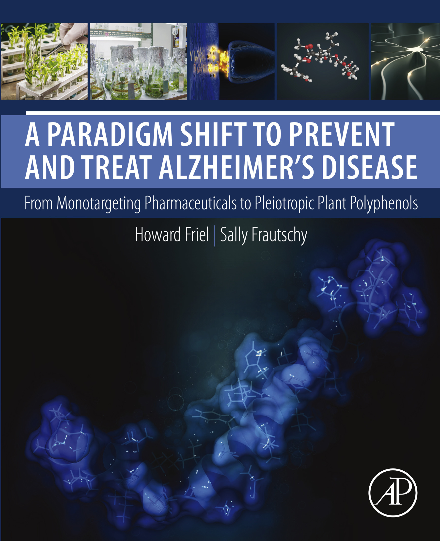 Cover A Paradigm Shift to Prevent and Treat Alzheimer's Disease
