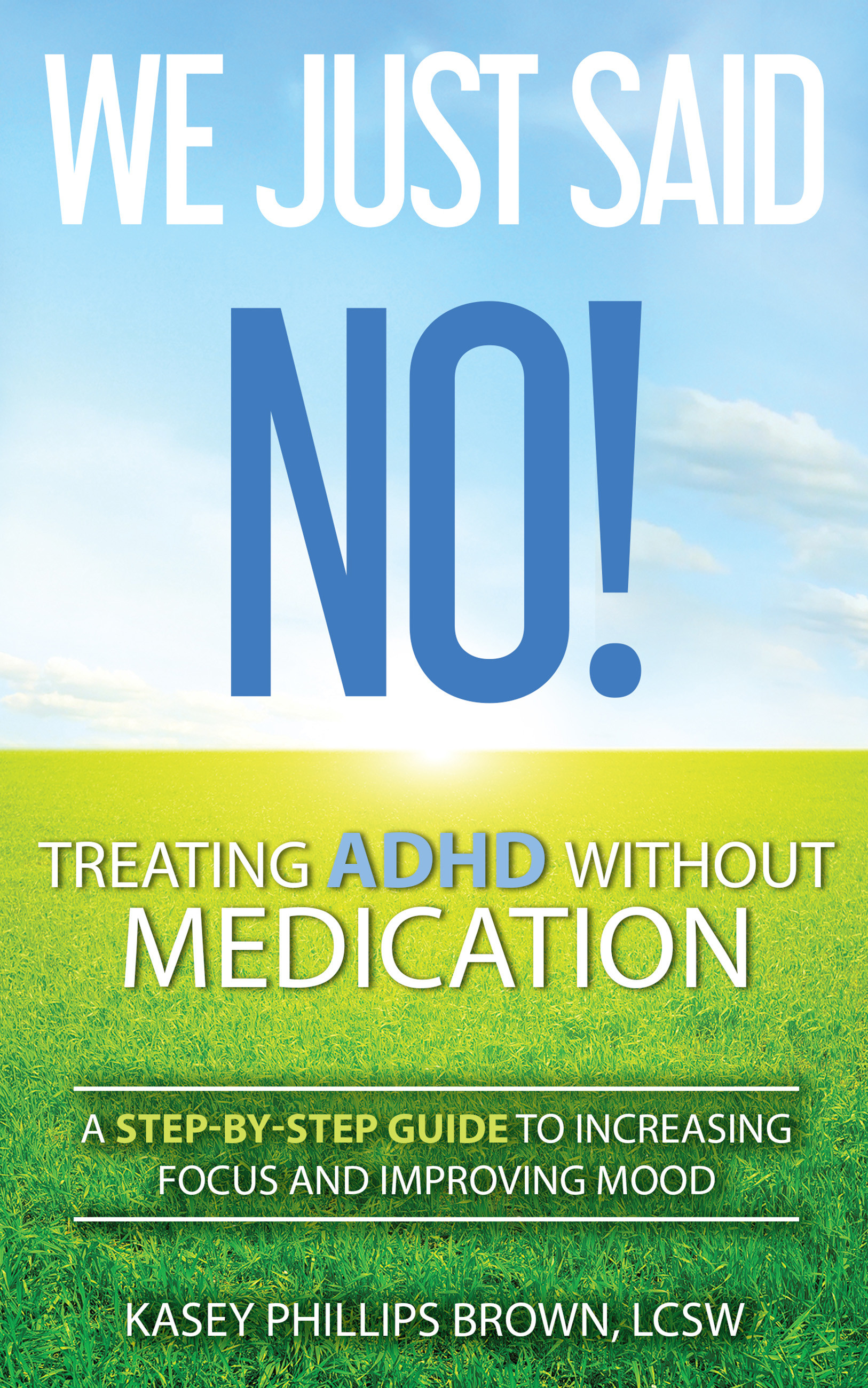 Cover We Just Said No! Treating ADHD Without Medication