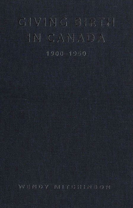 Giving Birth in Canada, 1900-1950
