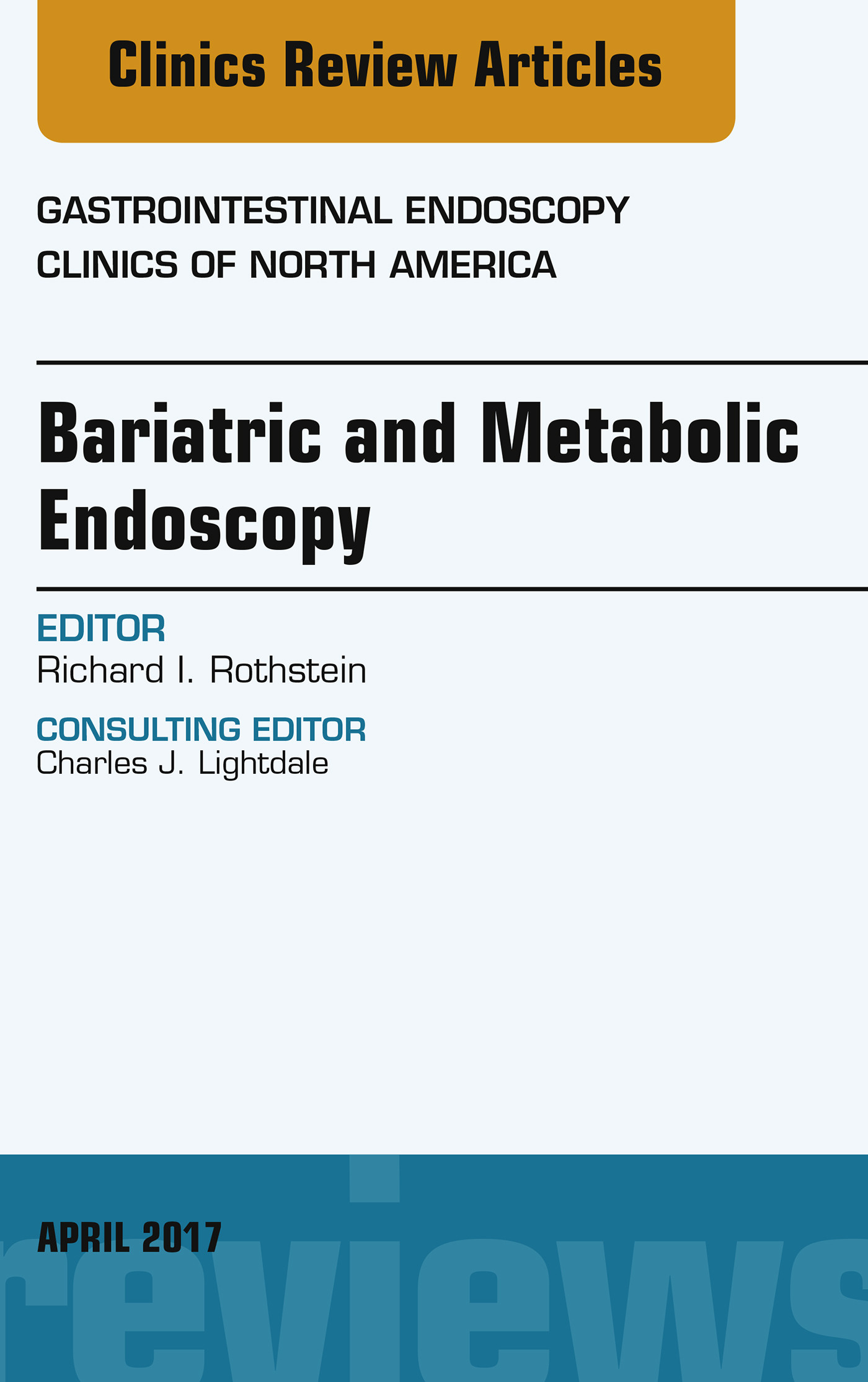 Cover Bariatric and Metabolic Endoscopy, An Issue of Gastrointestinal Endoscopy Clinics, E-Book