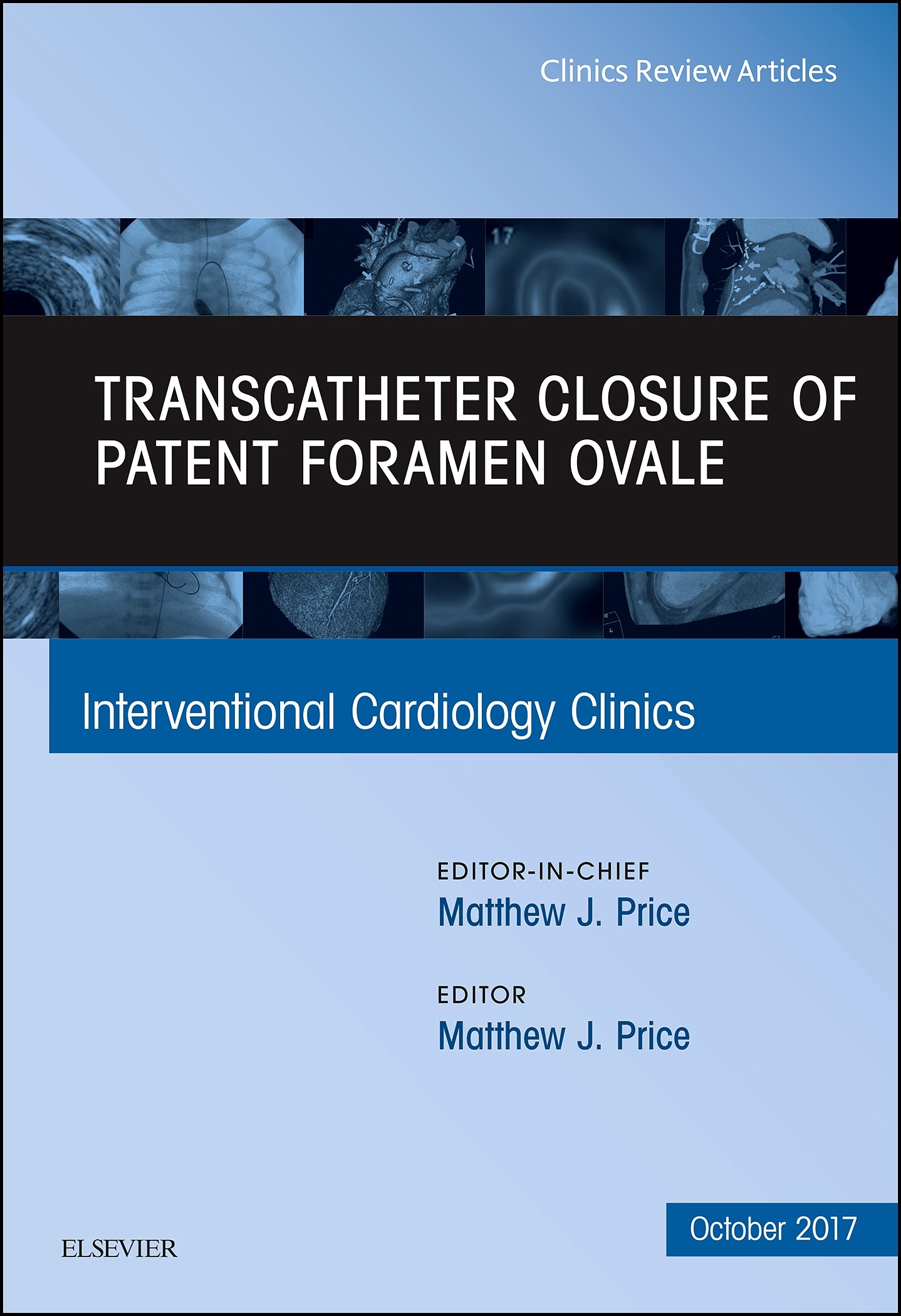 Cover Transcatheter Closure of Patent Foramen Ovale, An Issue of Interventional Cardiology Clinics, E-Book