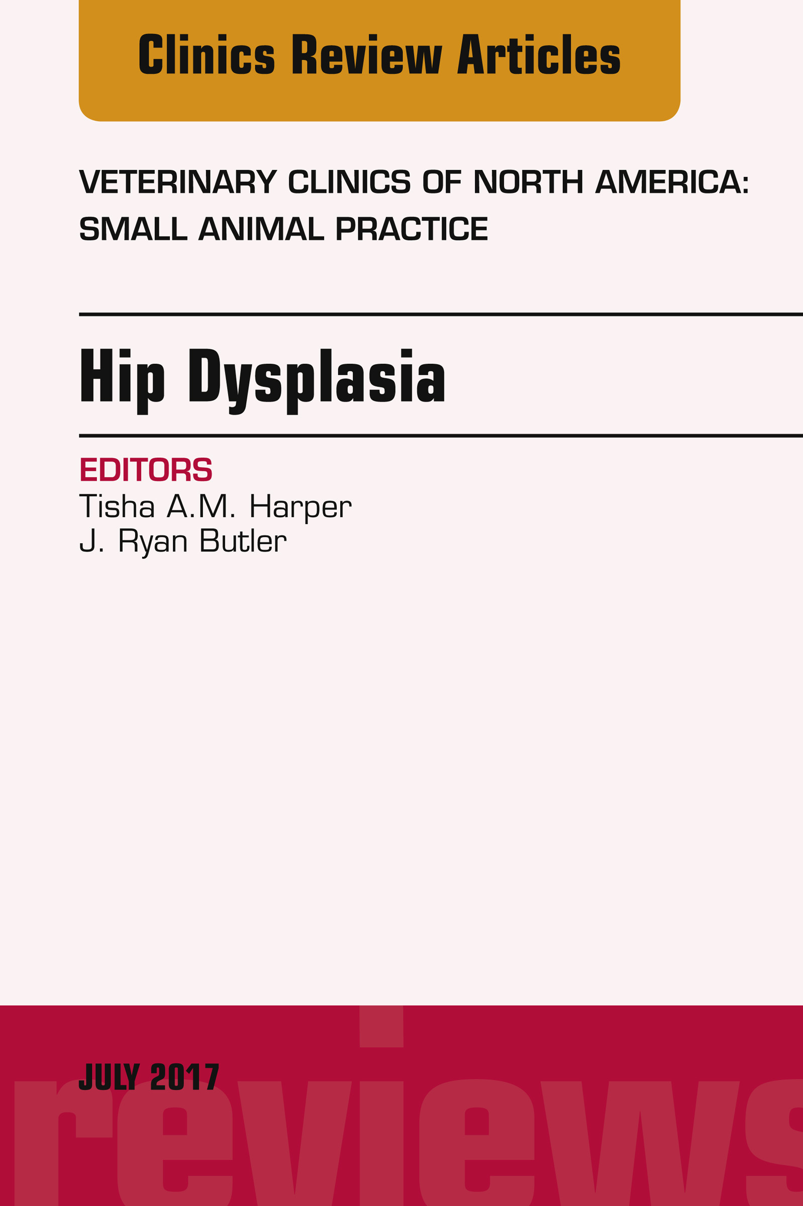 Cover Hip Dysplasia, An Issue of Veterinary Clinics of North America: Small Animal Practice, E-Book