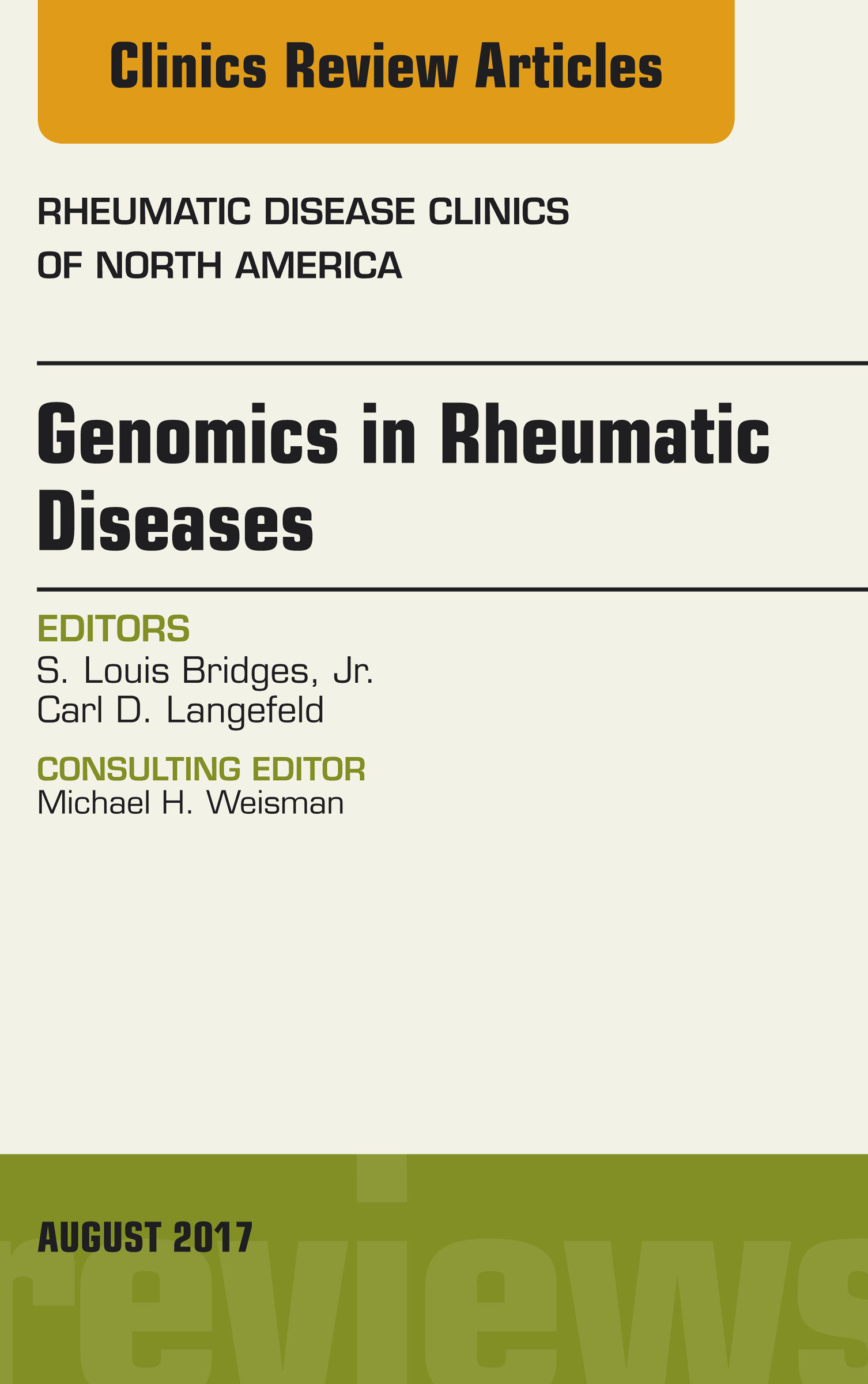 Genomics in Rheumatic Diseases, An Issue of Rheumatic Disease Clinics of North America, E-Book