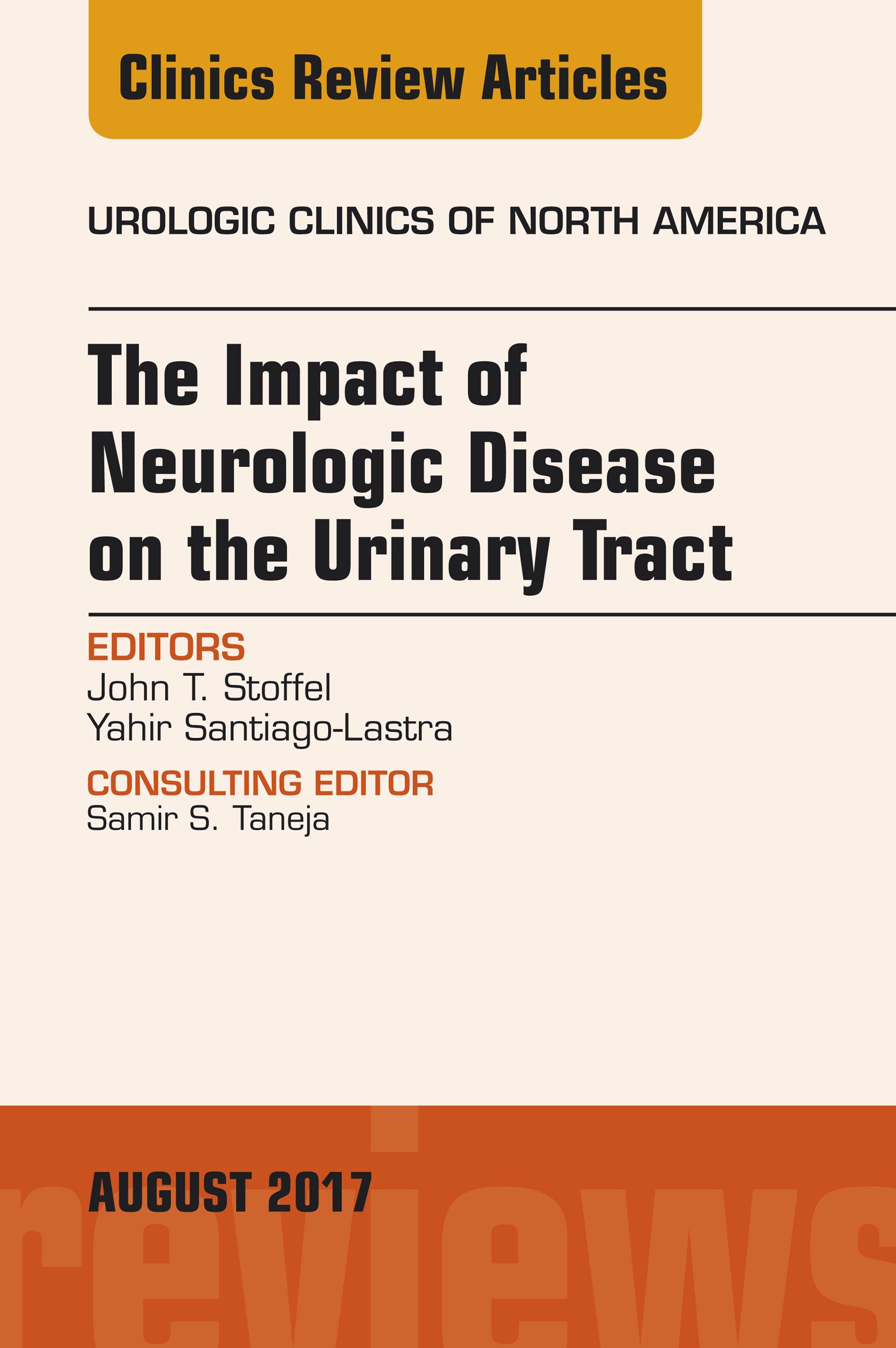 Cover The Impact of Neurologic Disease on the Urinary Tract, An Issue of Urologic Clinics, E-Book