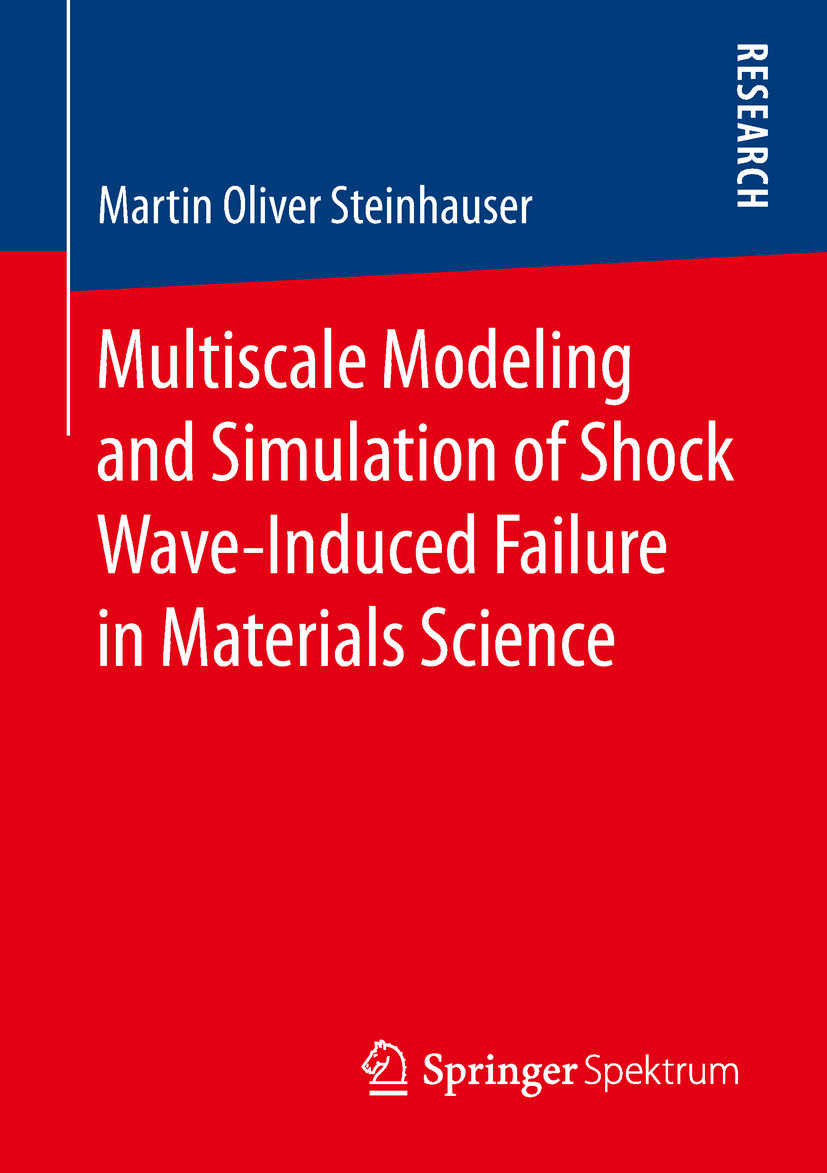 Cover Multiscale Modeling and Simulation of Shock Wave-Induced Failure in Materials Science