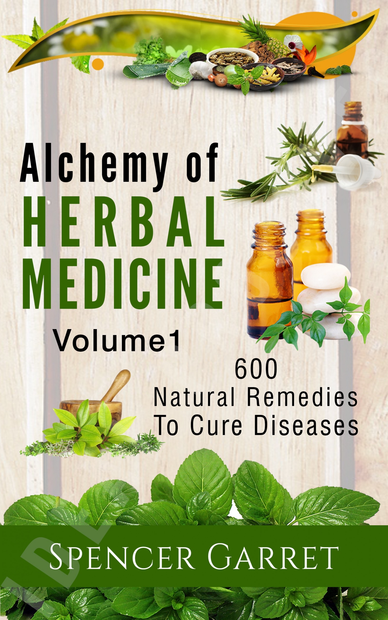 Cover Alchemy of Herbal Medicine- 600 Natural remedies to Cure Diseases