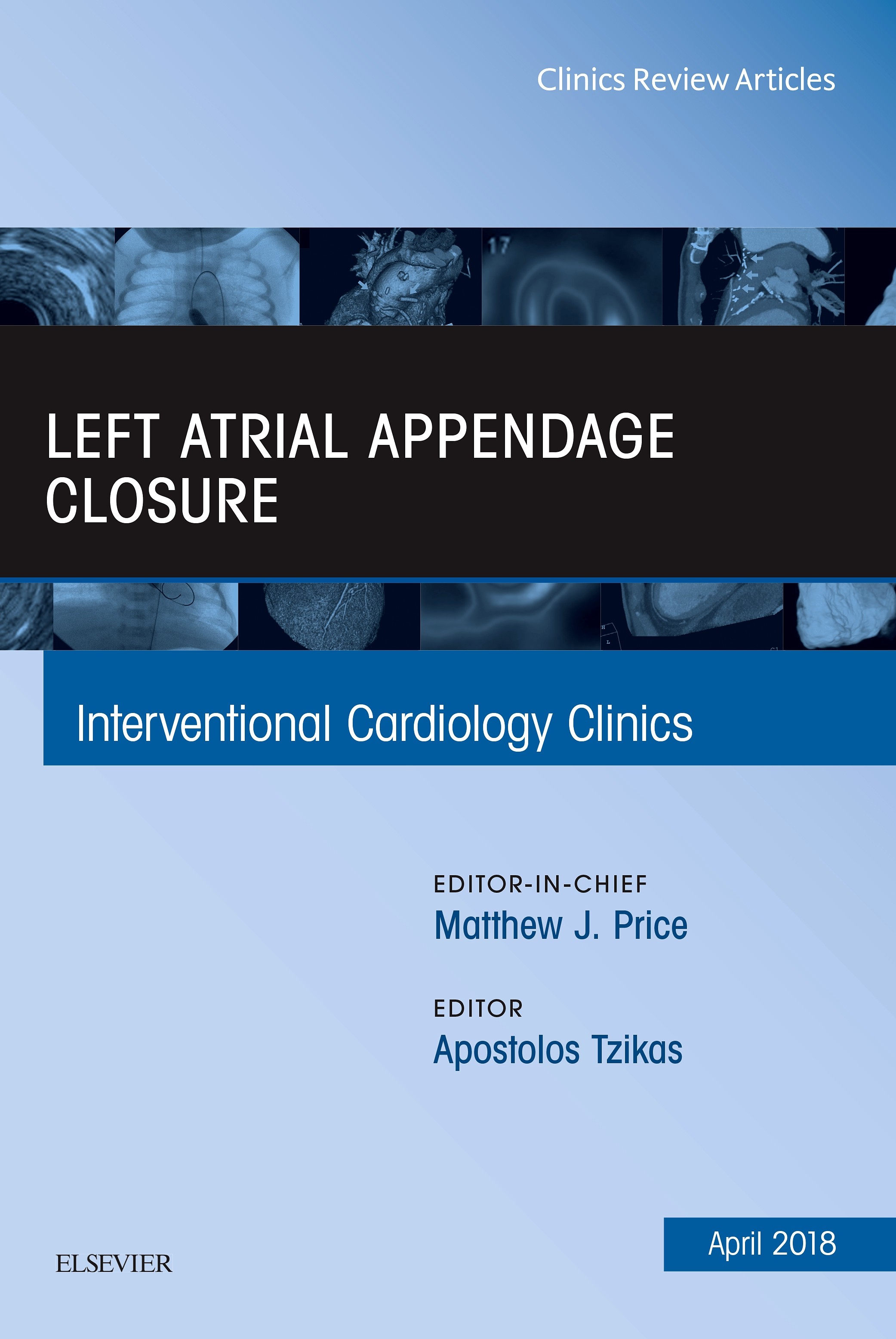Cover Left Atrial Appendage Closure, An Issue of Interventional Cardiology Clinics, E-Book