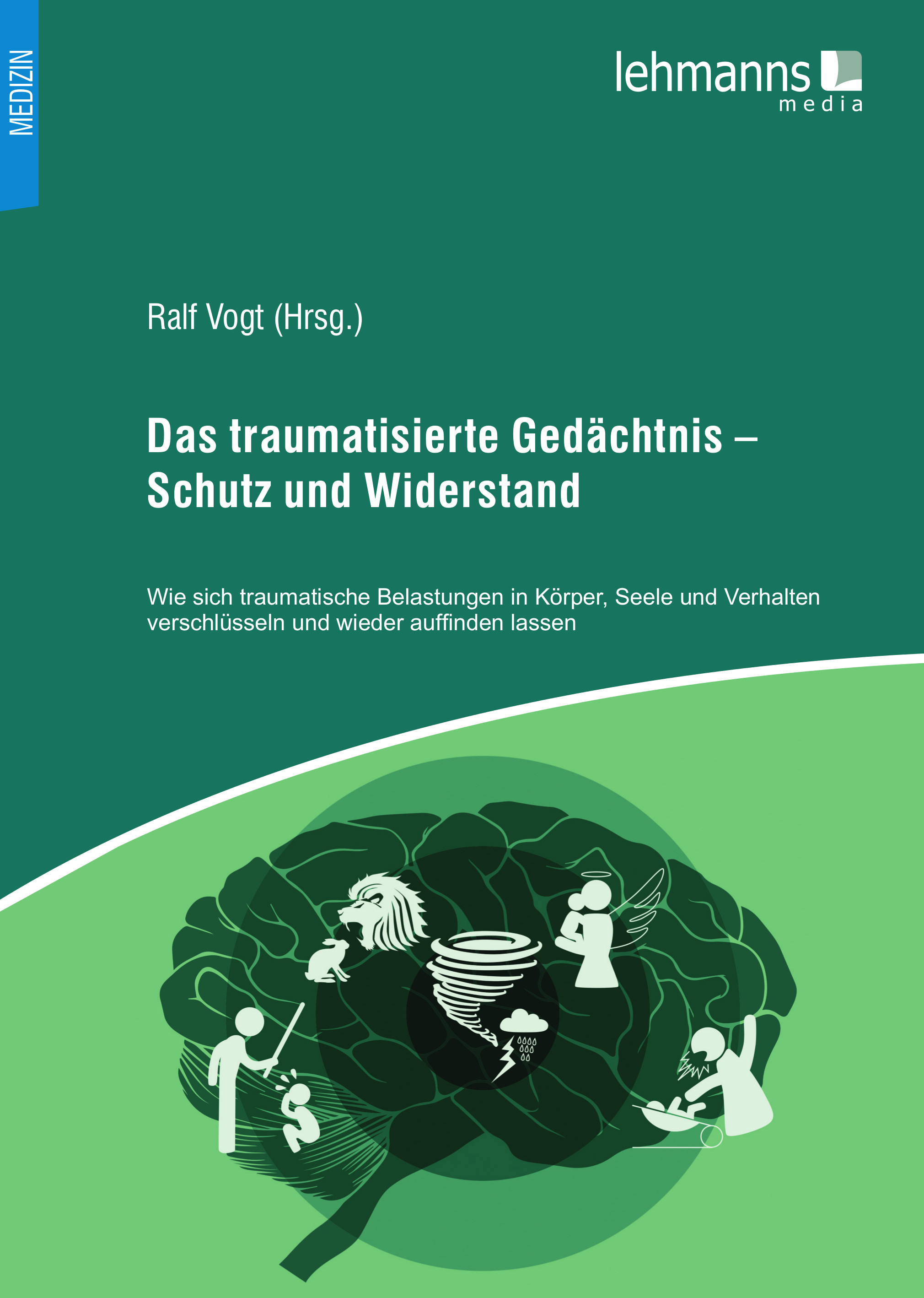 Cover Das traumatisierte Gedächtnis - Schutz und Widerstand