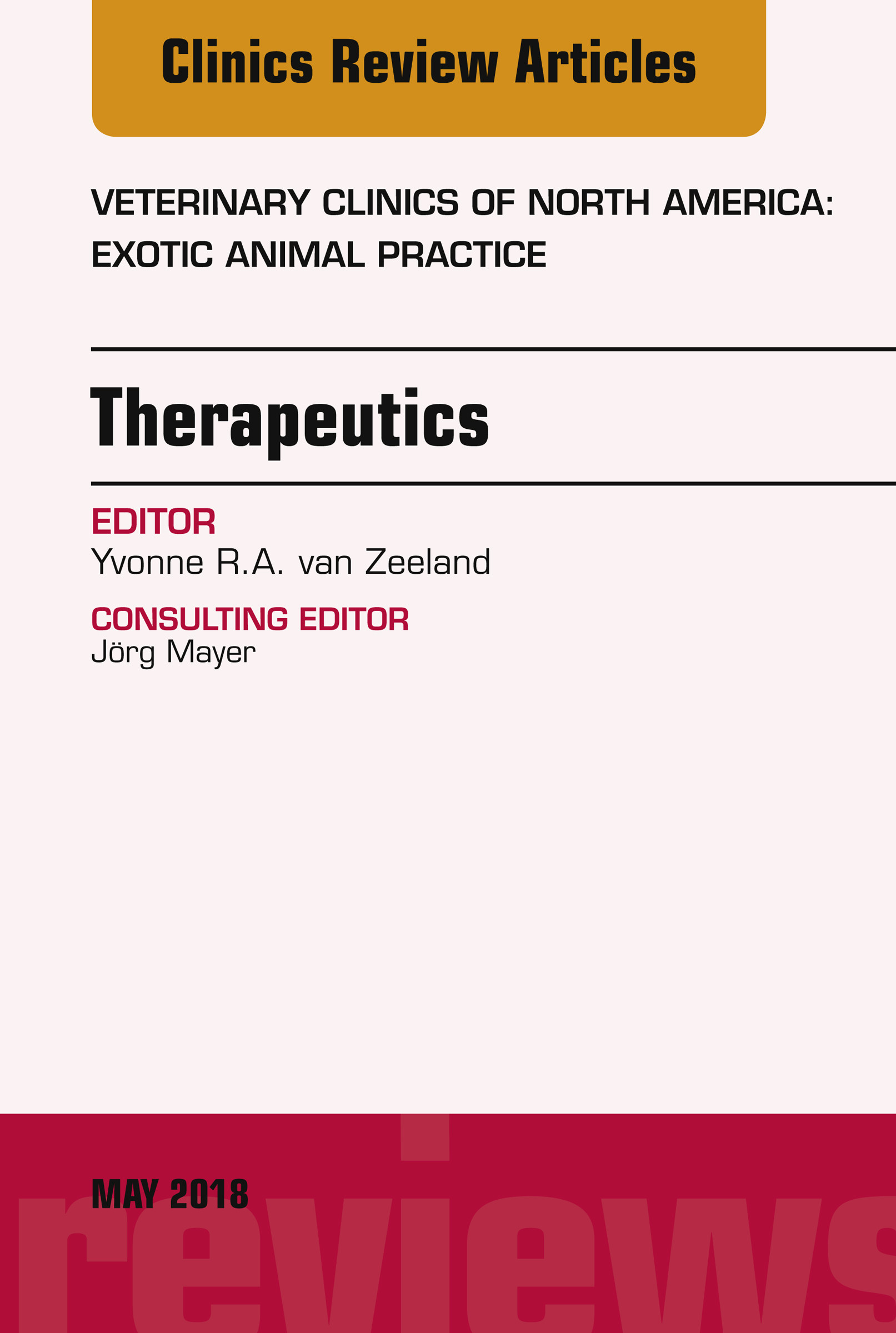Therapeutics, An Issue of Veterinary Clinics of North America: Exotic Animal Practice, E-Book