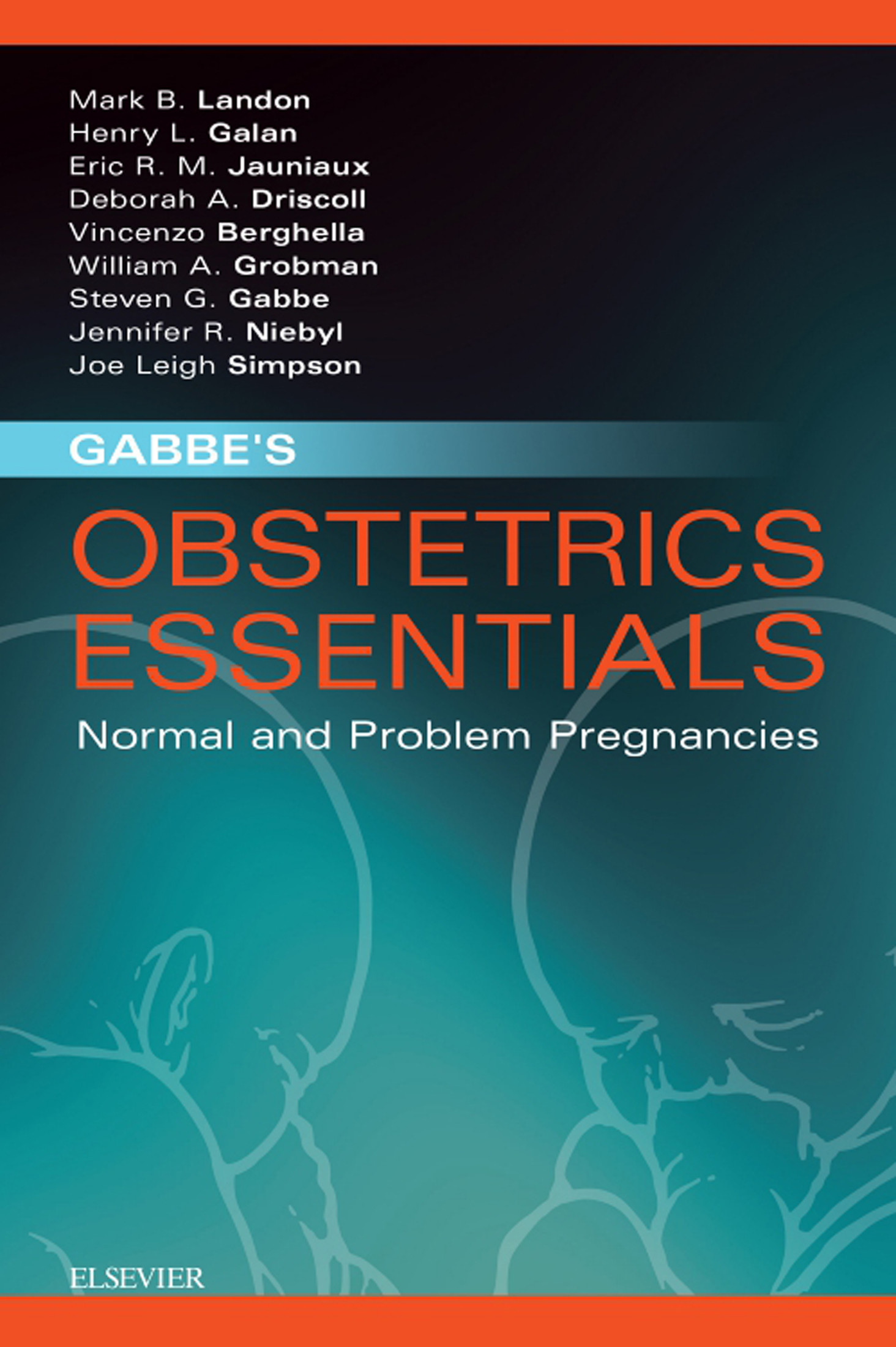 Cover Gabbe's Obstetrics Essentials: Normal & Problem Pregnancies E-Book