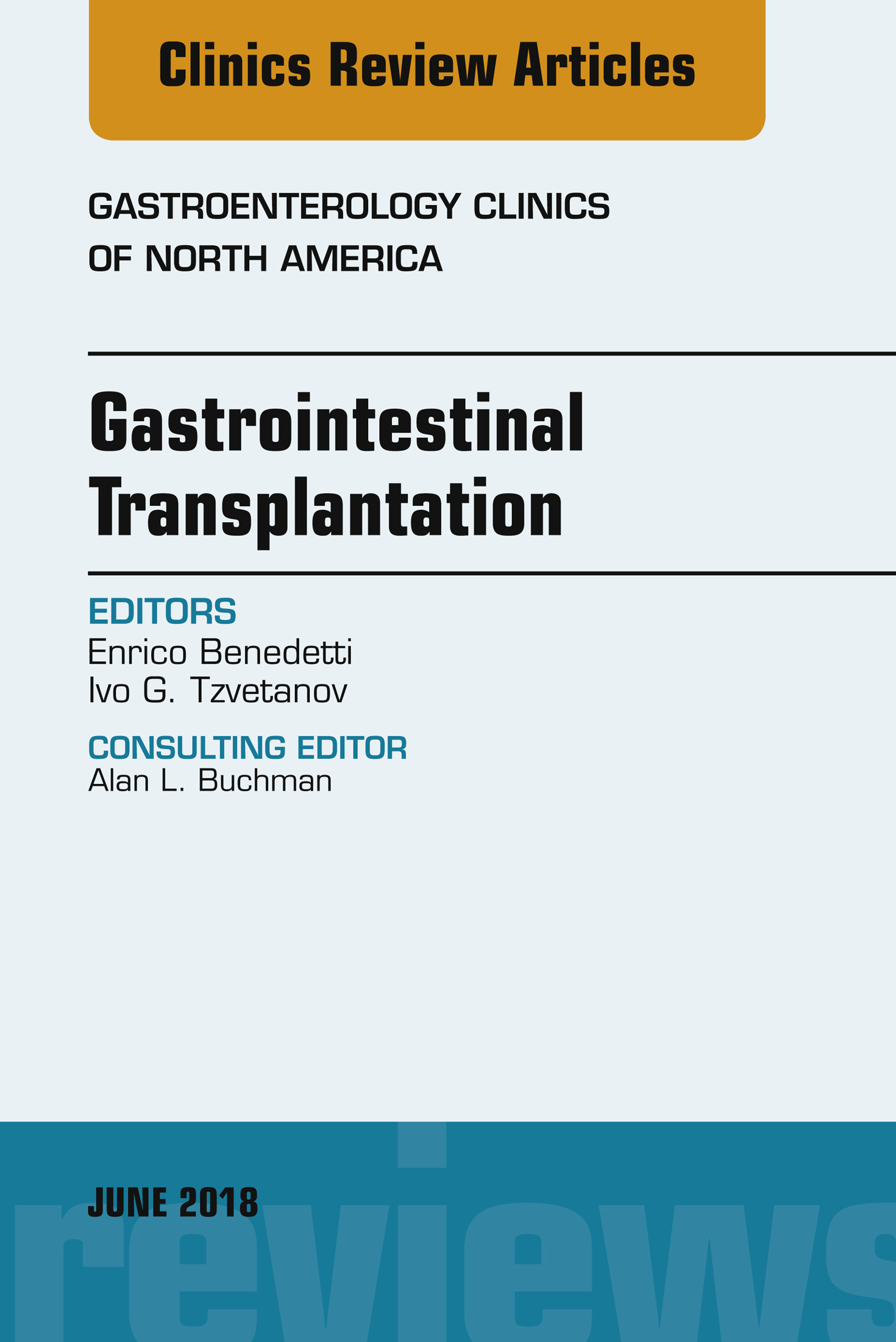 Cover Gastrointestinal Transplantation, An Issue of Gastroenterology Clinics of North America, E-Book