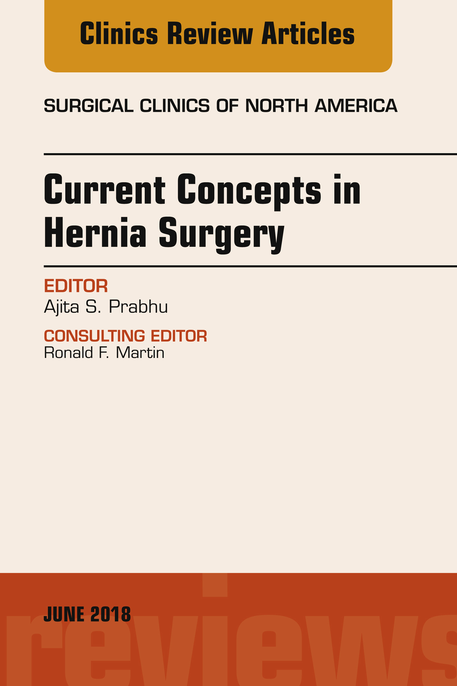 Current Concepts in Hernia Surgery, An Issue of Surgical Clinics, E-Book