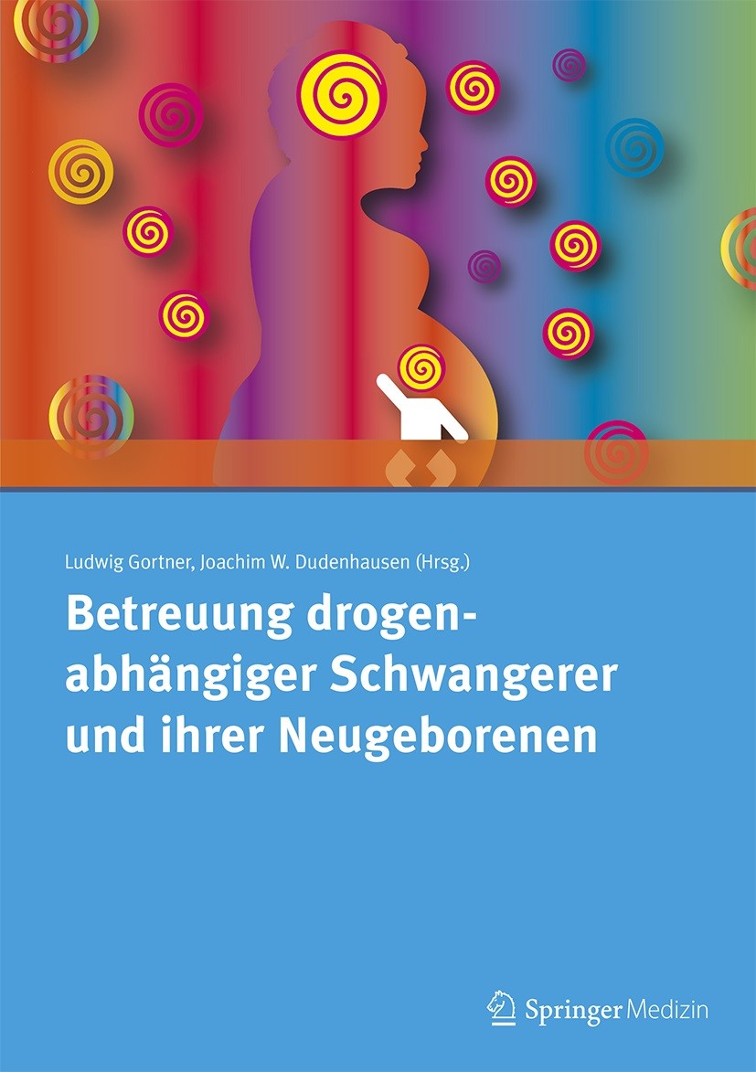 Cover Betreuung drogenabhängiger Schwangerer und ihrer Neugeborenen