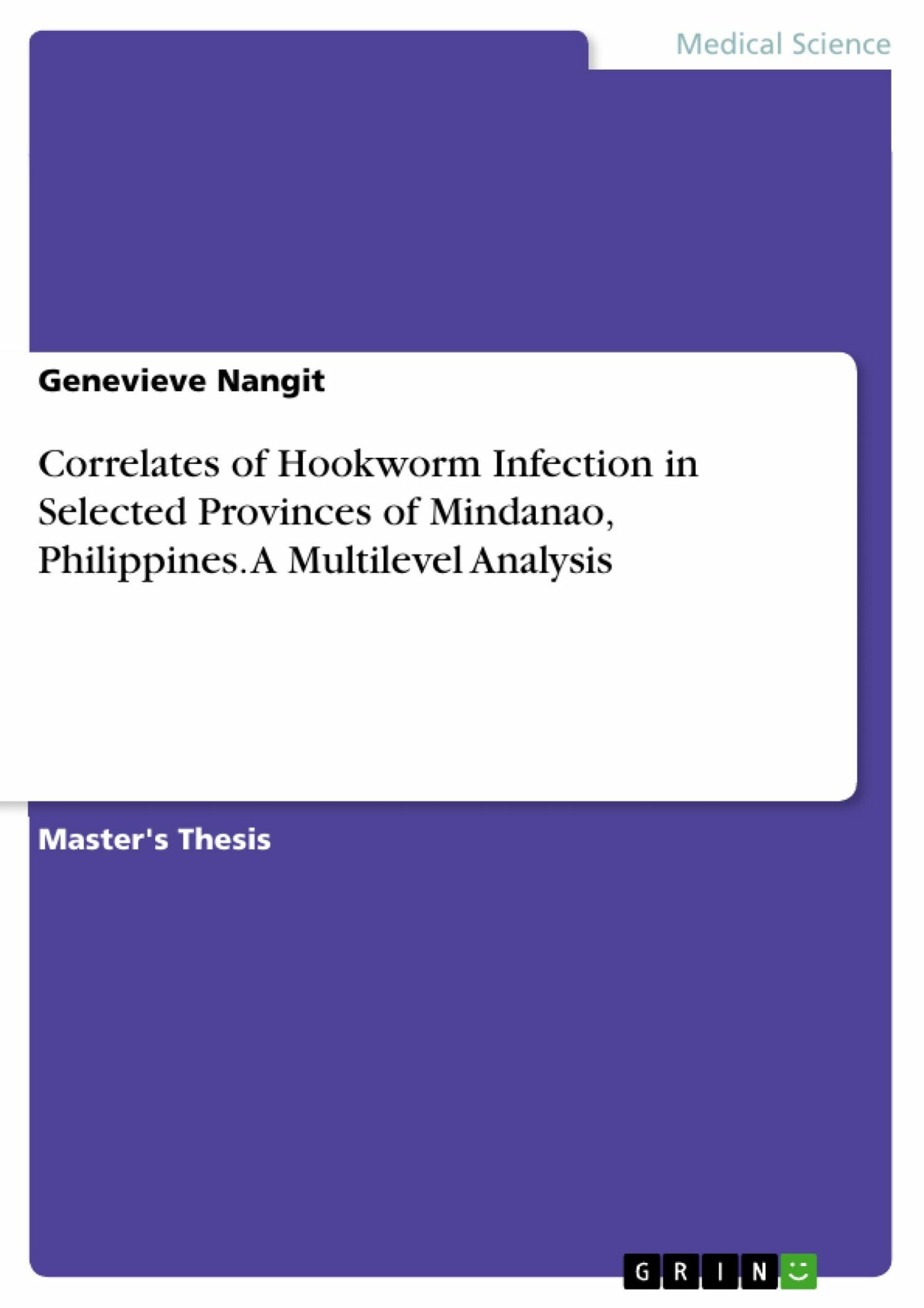 Cover Correlates of Hookworm Infection in Selected Provinces of Mindanao, Philippines. A Multilevel Analysis