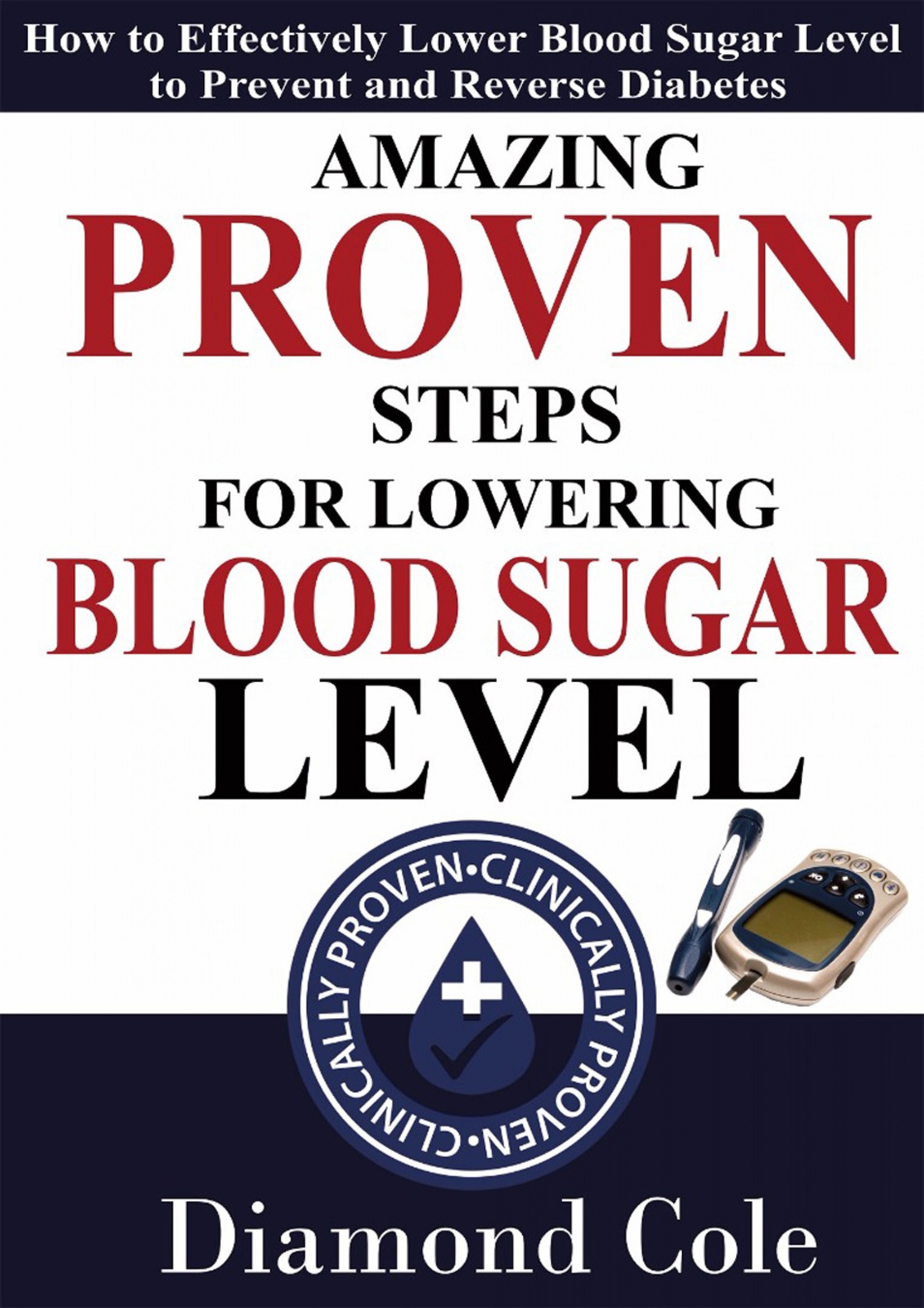 Cover Amazing Proven Steps For Lowering Blood Sugar Level