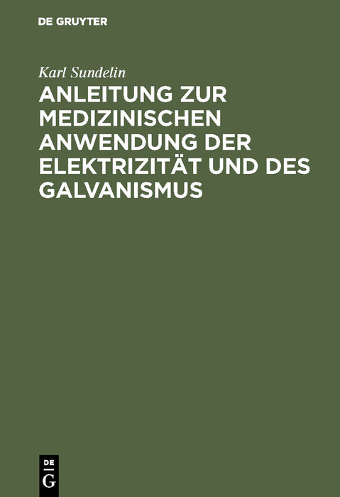 Cover Anleitung zur medizinischen Anwendung der Elektrizität und des Galvanismus
