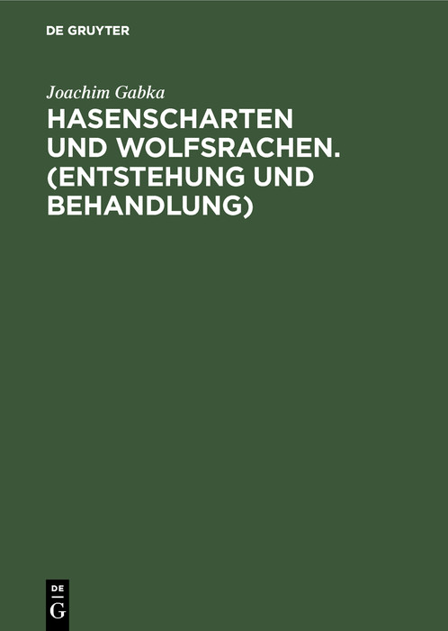 Cover Hasenscharten und Wolfsrachen. (Entstehung und Behandlung)
