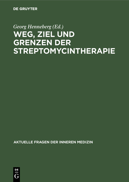 Cover Weg, Ziel und Grenzen der Streptomycintherapie