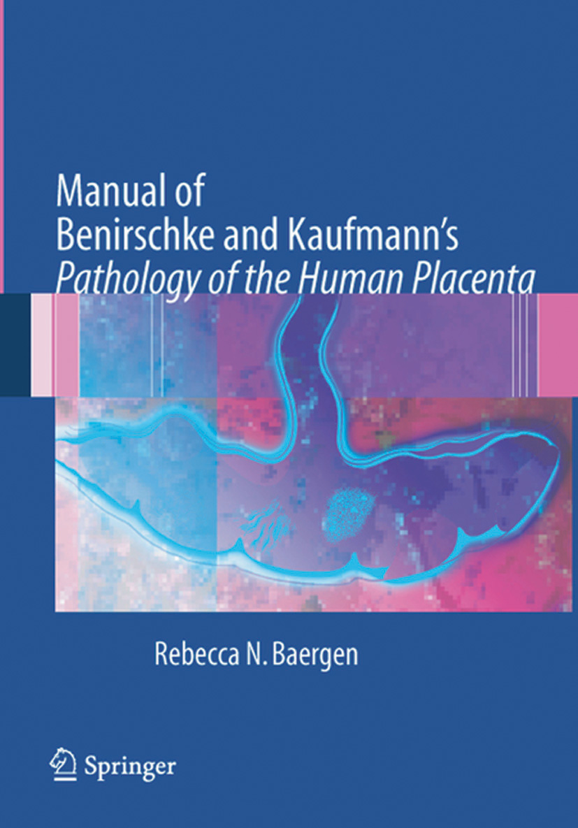 Cover Manual of Benirschke and Kaufmann's Pathology of the Human Placenta