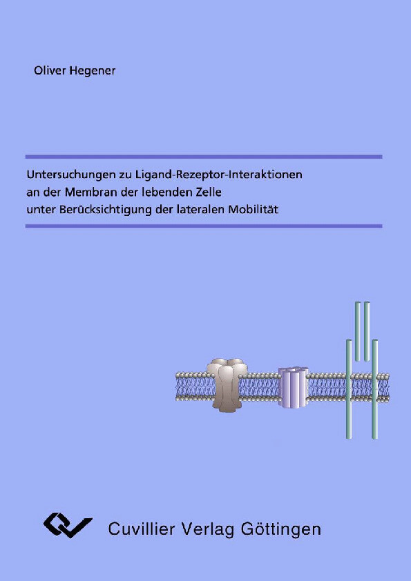 Untersuchungen zu Ligand-Rezeptor-Interaktionen an der Membran der lebenden Zelle unter Berücksichtigung der lateralen Mobilität