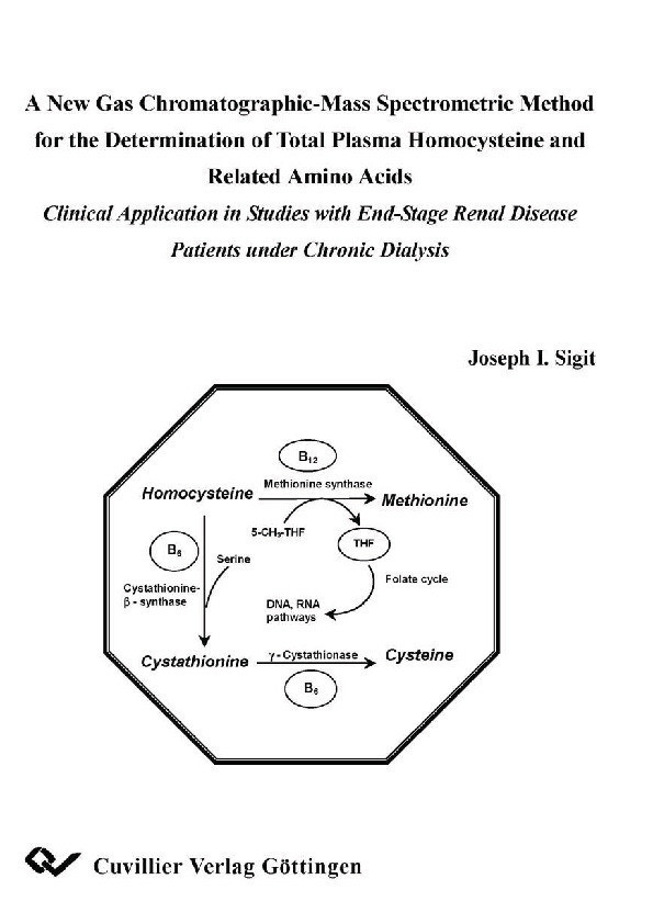 Cover A New Gas Chromatographic-Mass Spectrometric Method for the Determination of Total Plasma Homocysteine and Related Amino Acids Clinical Application in Studies with End-Stage Renal Disease Patients under Chronic Dialysis