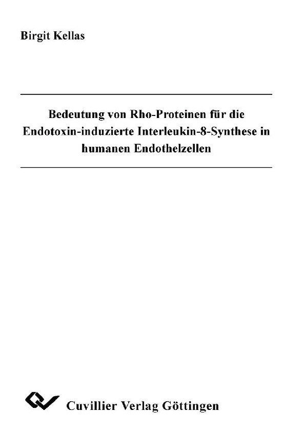 Cover Bedeutung von Rho-Proteinen für die Endotoxin-induzierte Interleukin-8-Synthese in humanen Endothelzellen
