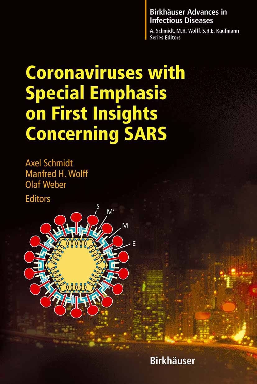 Coronaviruses with Special Emphasis on First Insights Concerning SARS