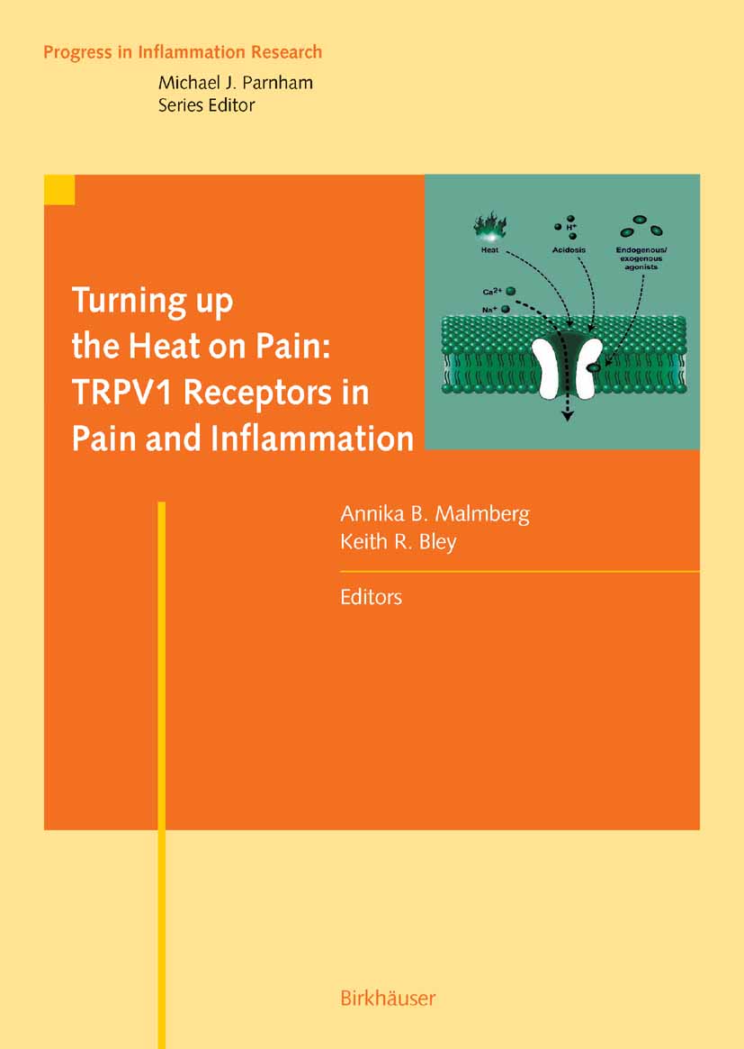Cover Turning up the Heat on Pain: TRPV1 Receptors in Pain and Inflammation