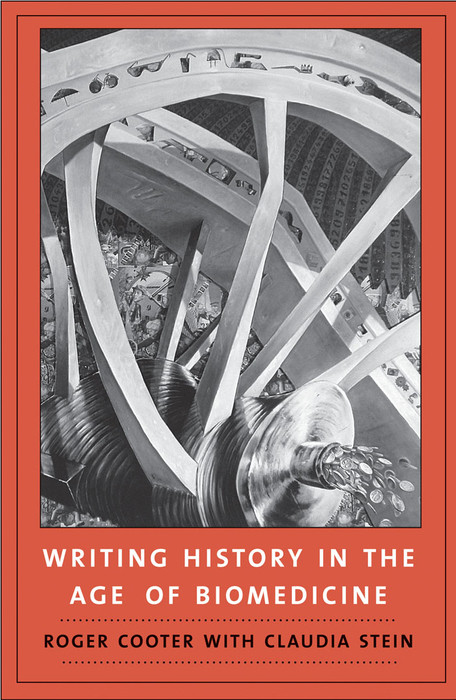 Cover Writing History in the Age of Biomedicine