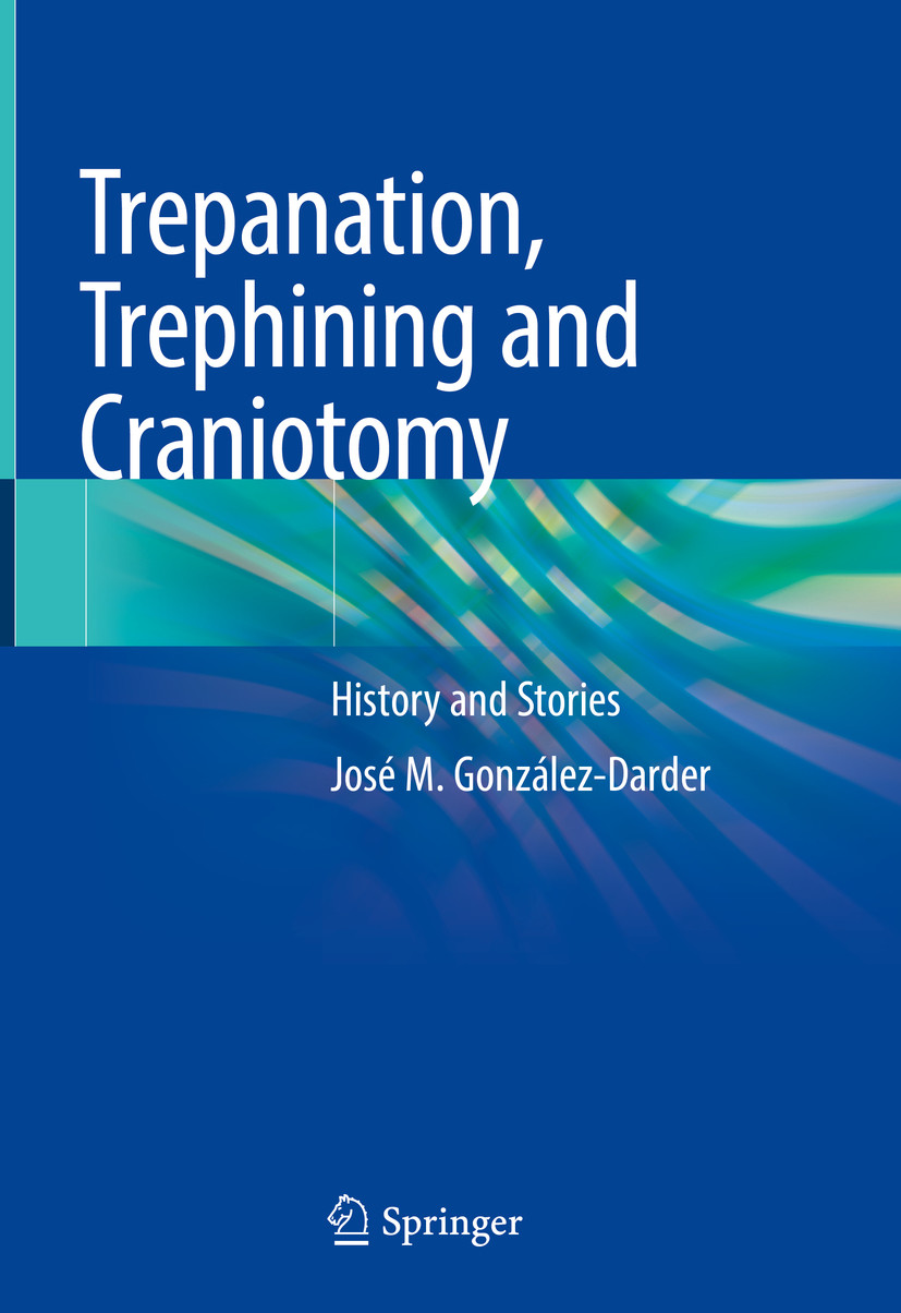 Cover Trepanation, Trephining and Craniotomy