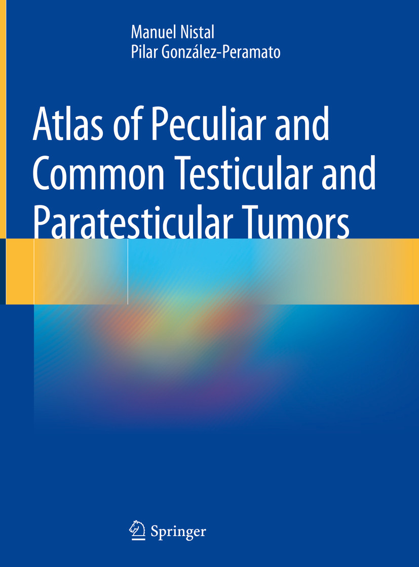 Cover Atlas of Peculiar and Common Testicular and Paratesticular Tumors